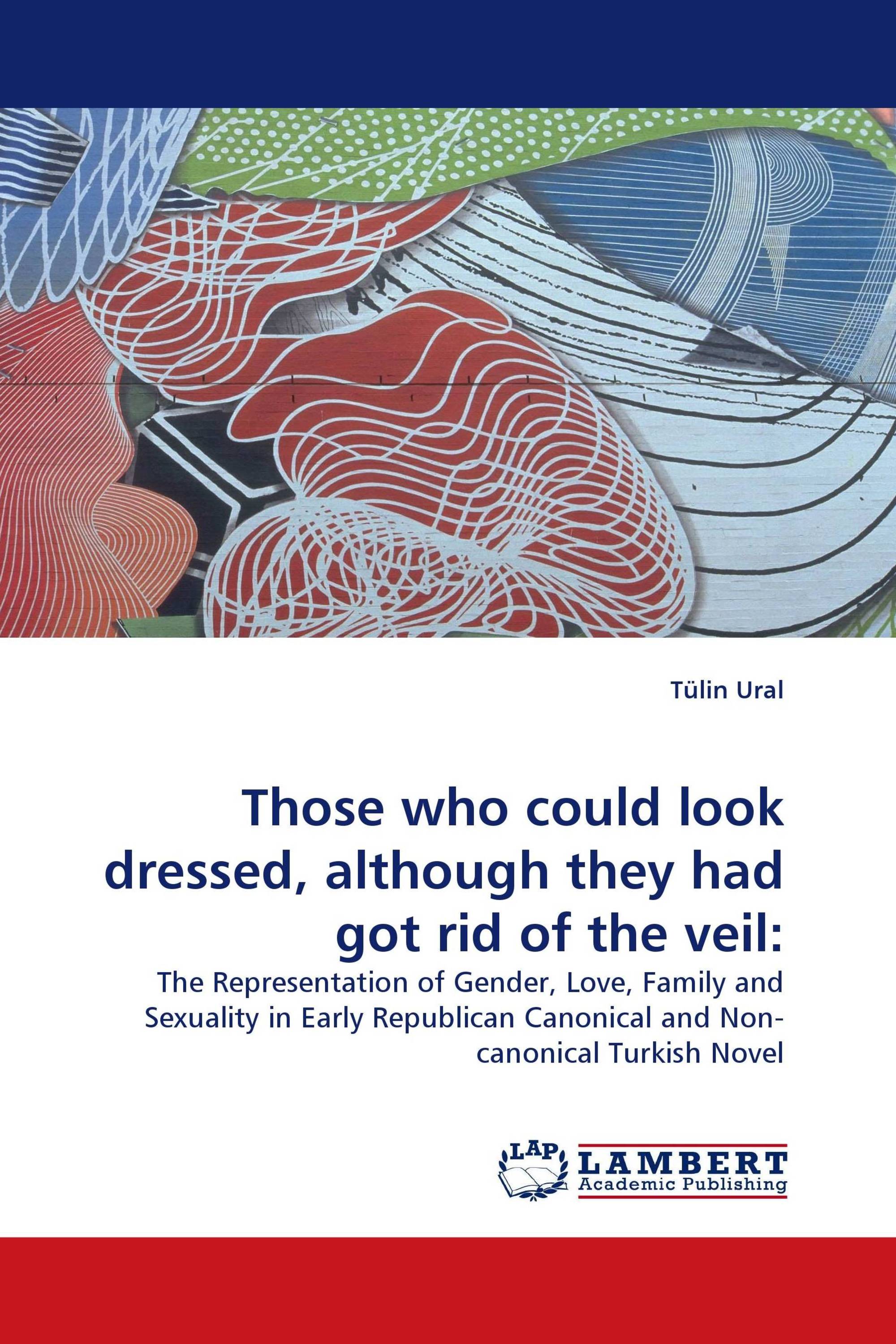 Those who could look dressed, although they had got rid of the veil: