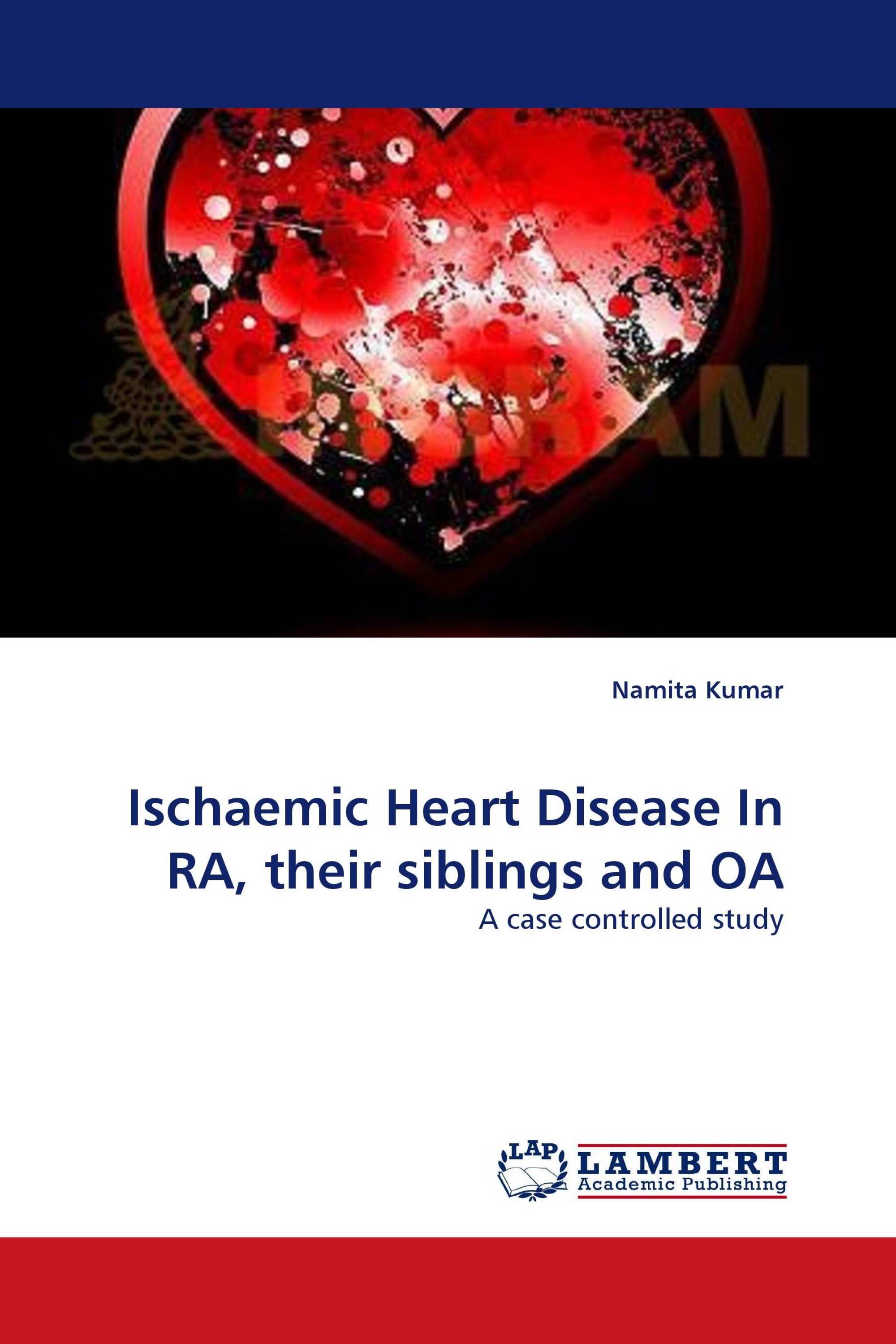 Ischaemic Heart Disease In RA, their siblings and OA