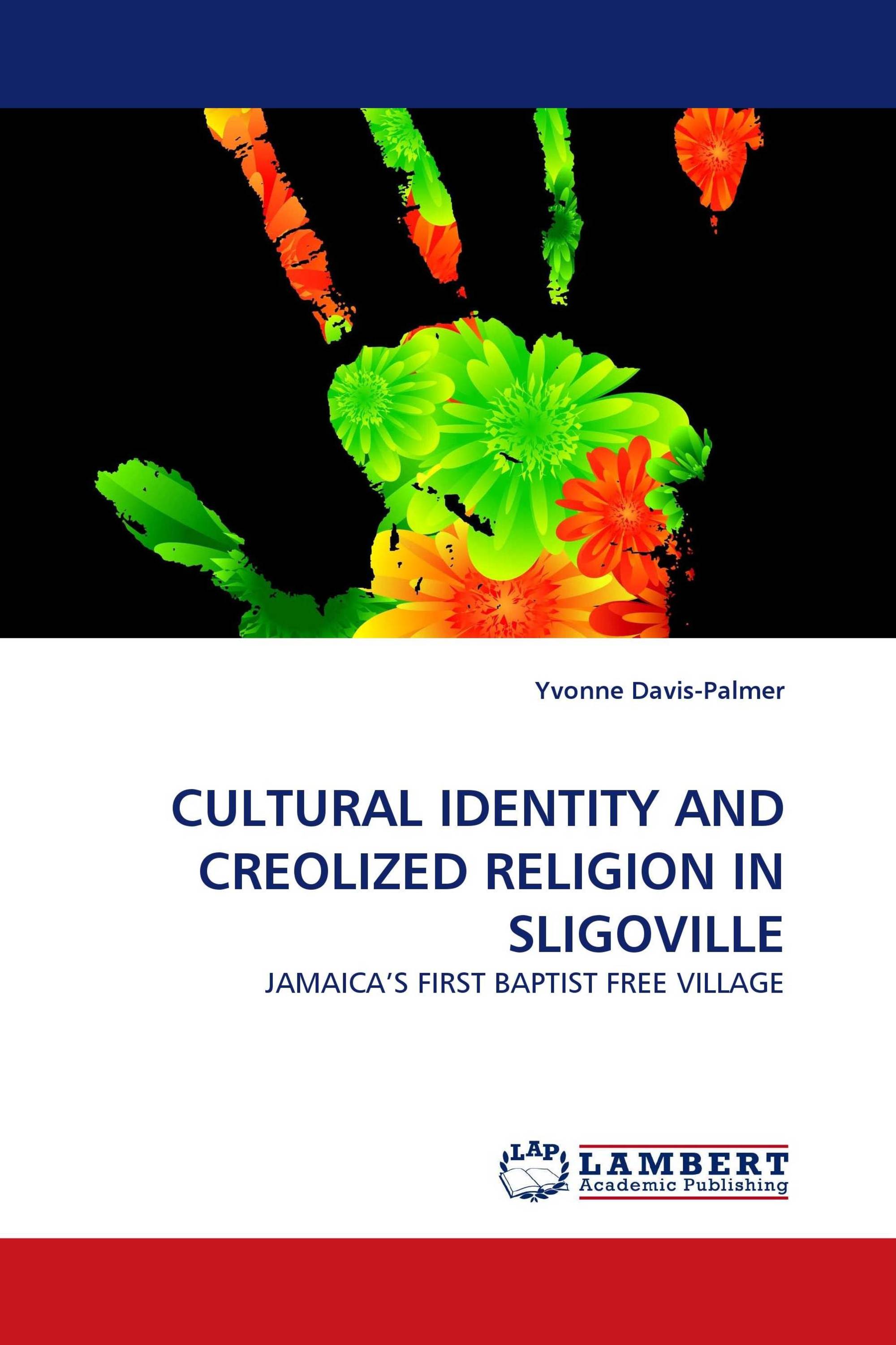 CULTURAL IDENTITY AND CREOLIZED RELIGION IN SLIGOVILLE