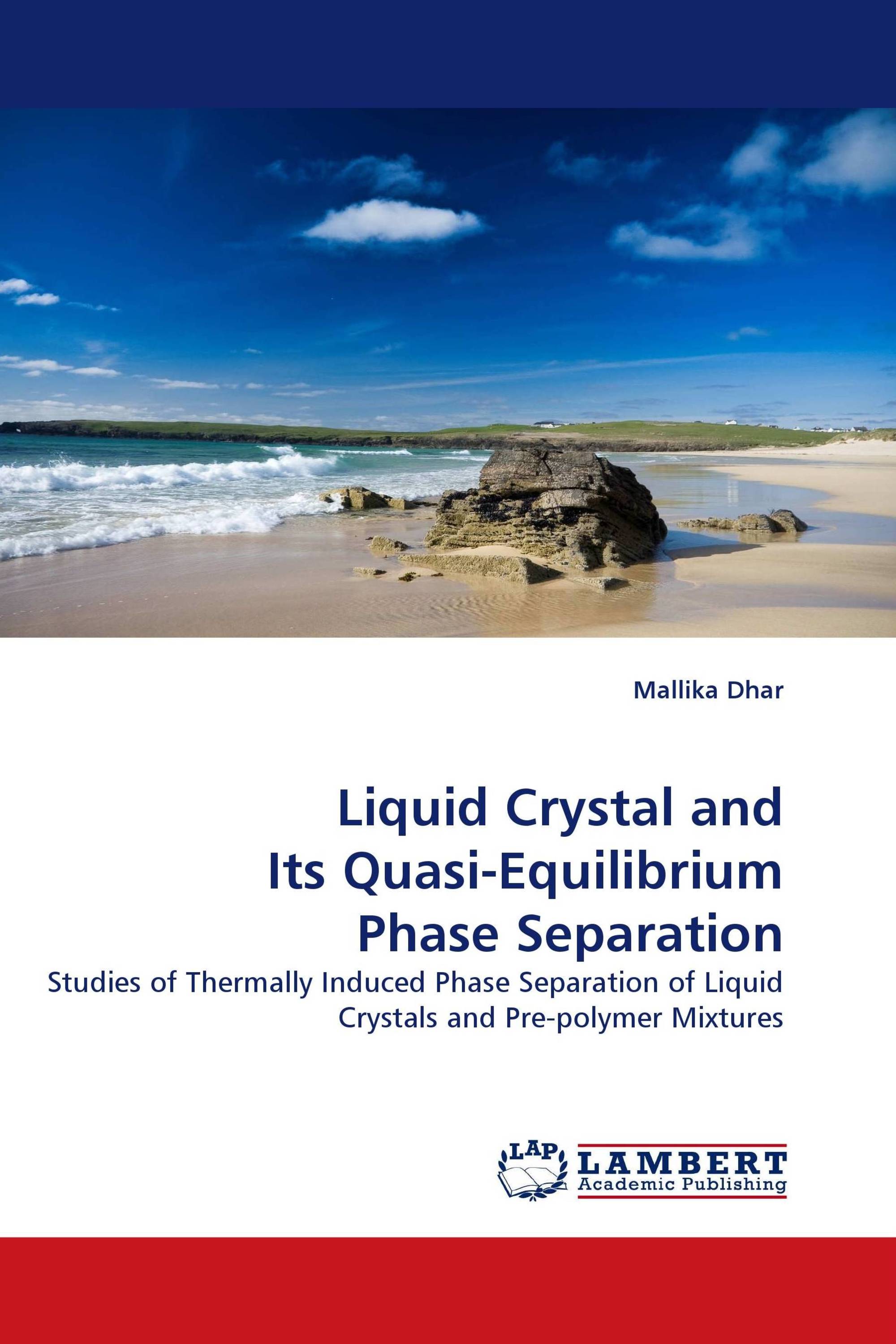 Liquid Crystal and Its Quasi-Equilibrium Phase Separation