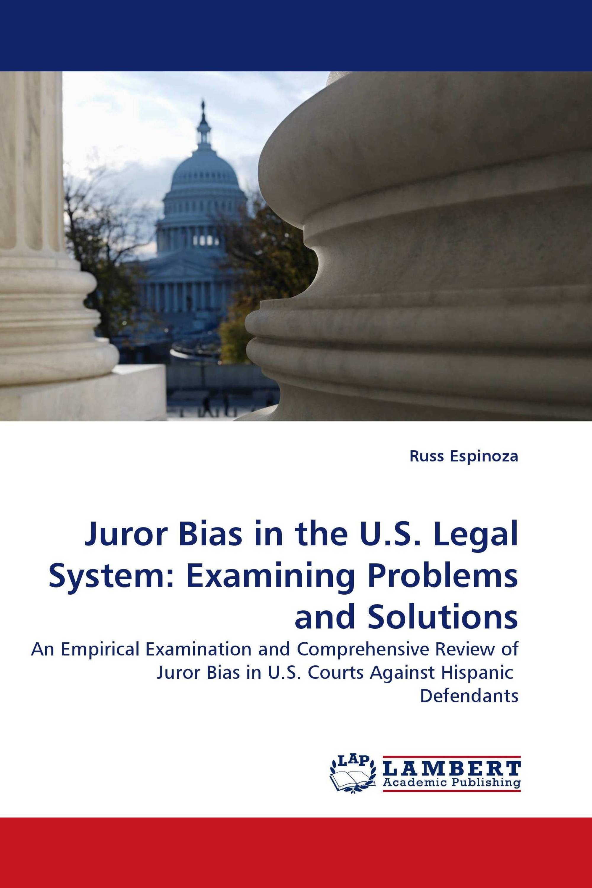 Juror Bias in the U.S. Legal System: Examining Problems and Solutions