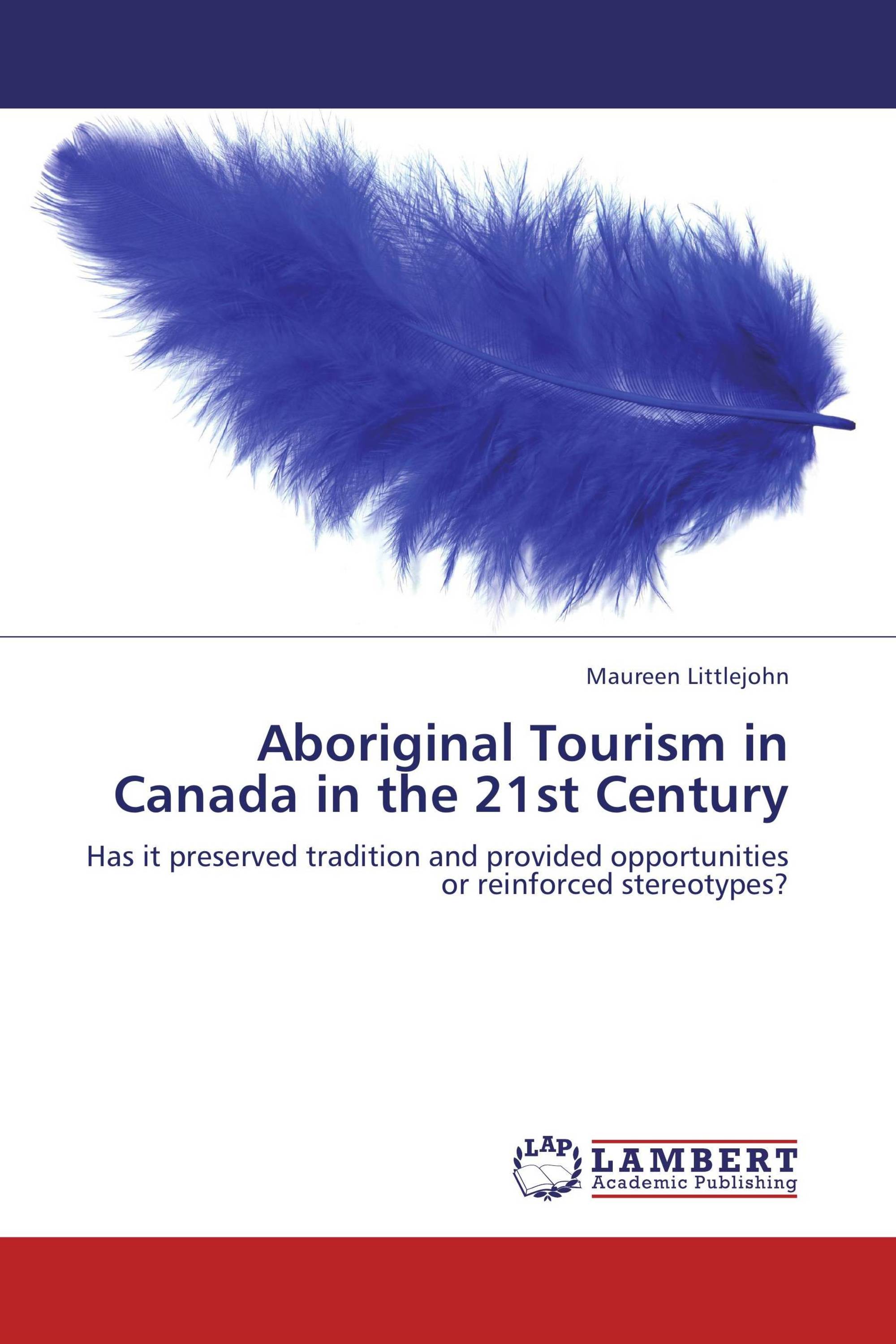 Aboriginal Tourism in Canada in the 21st Century