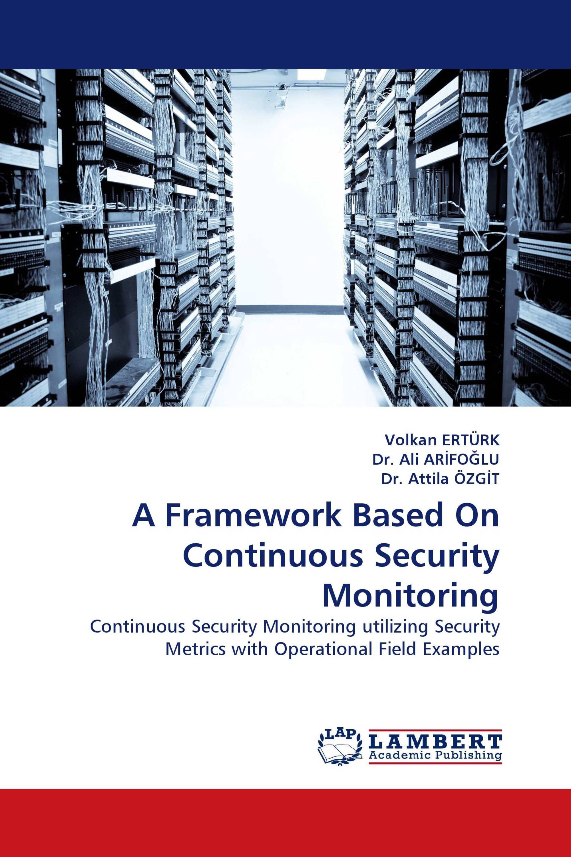 A Framework Based On Continuous Security Monitoring / 978-3-8383-5060-8