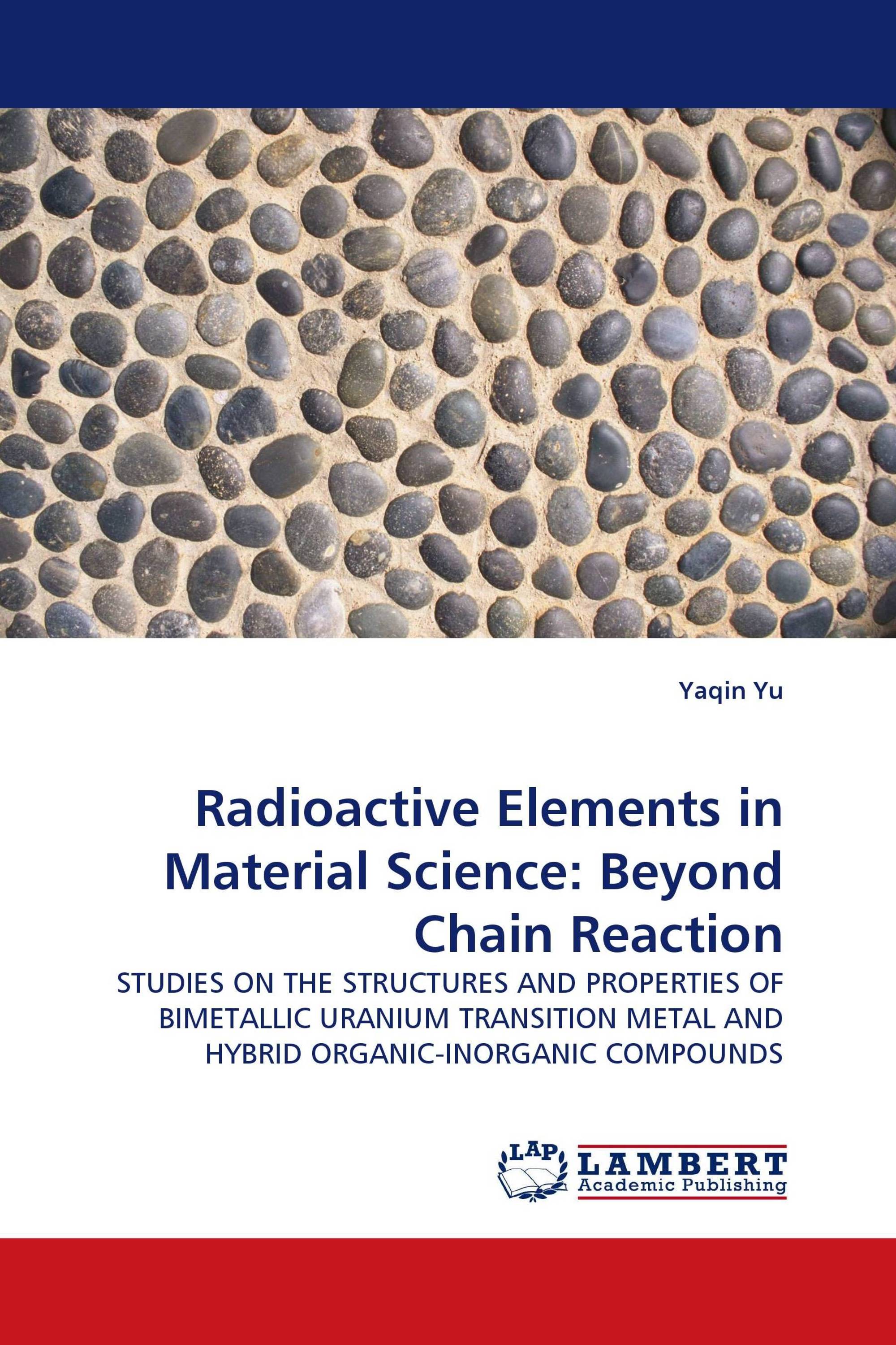 Radioactive Elements in Material Science: Beyond Chain Reaction