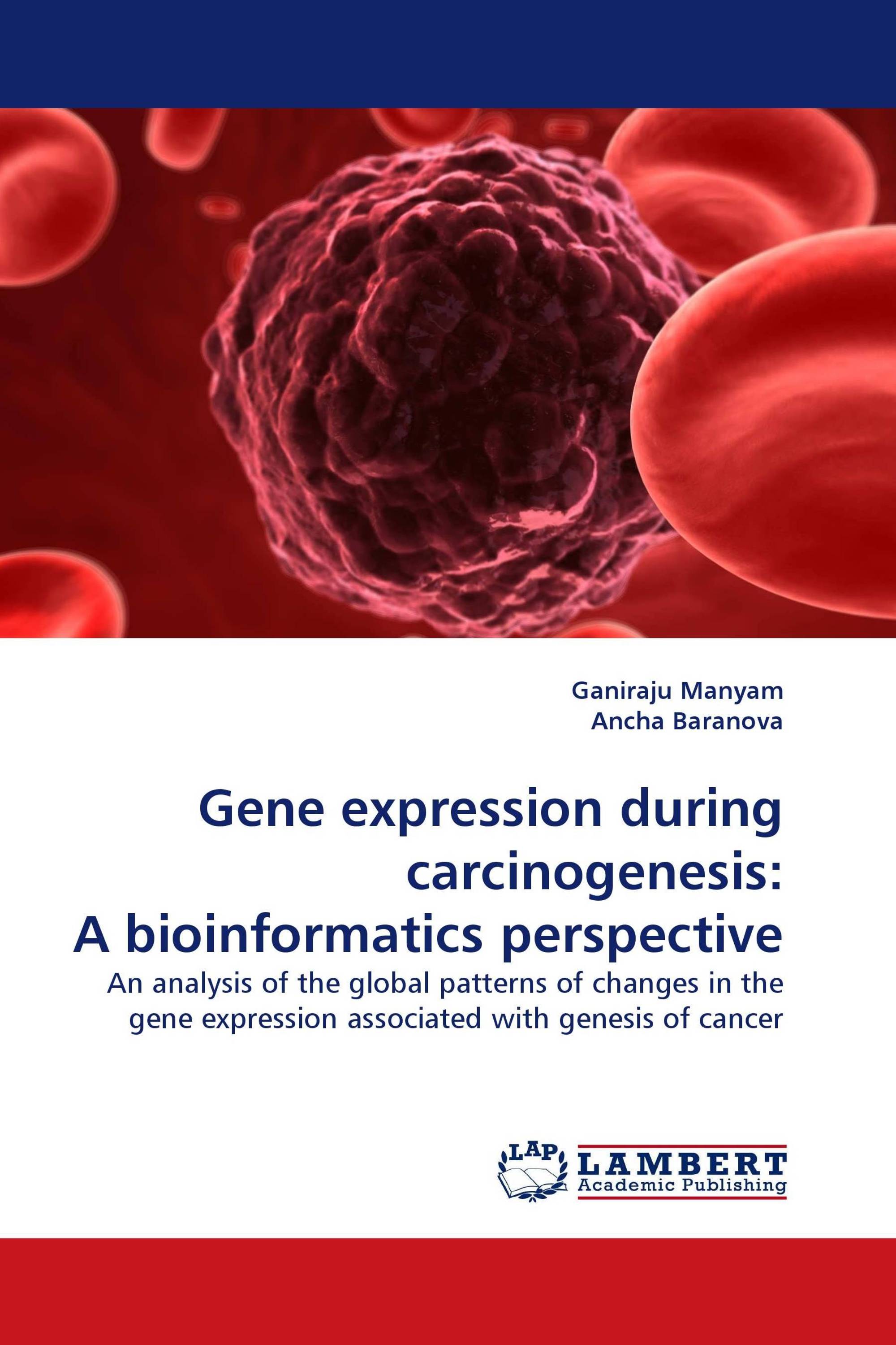 Gene expression during carcinogenesis: A bioinformatics perspective