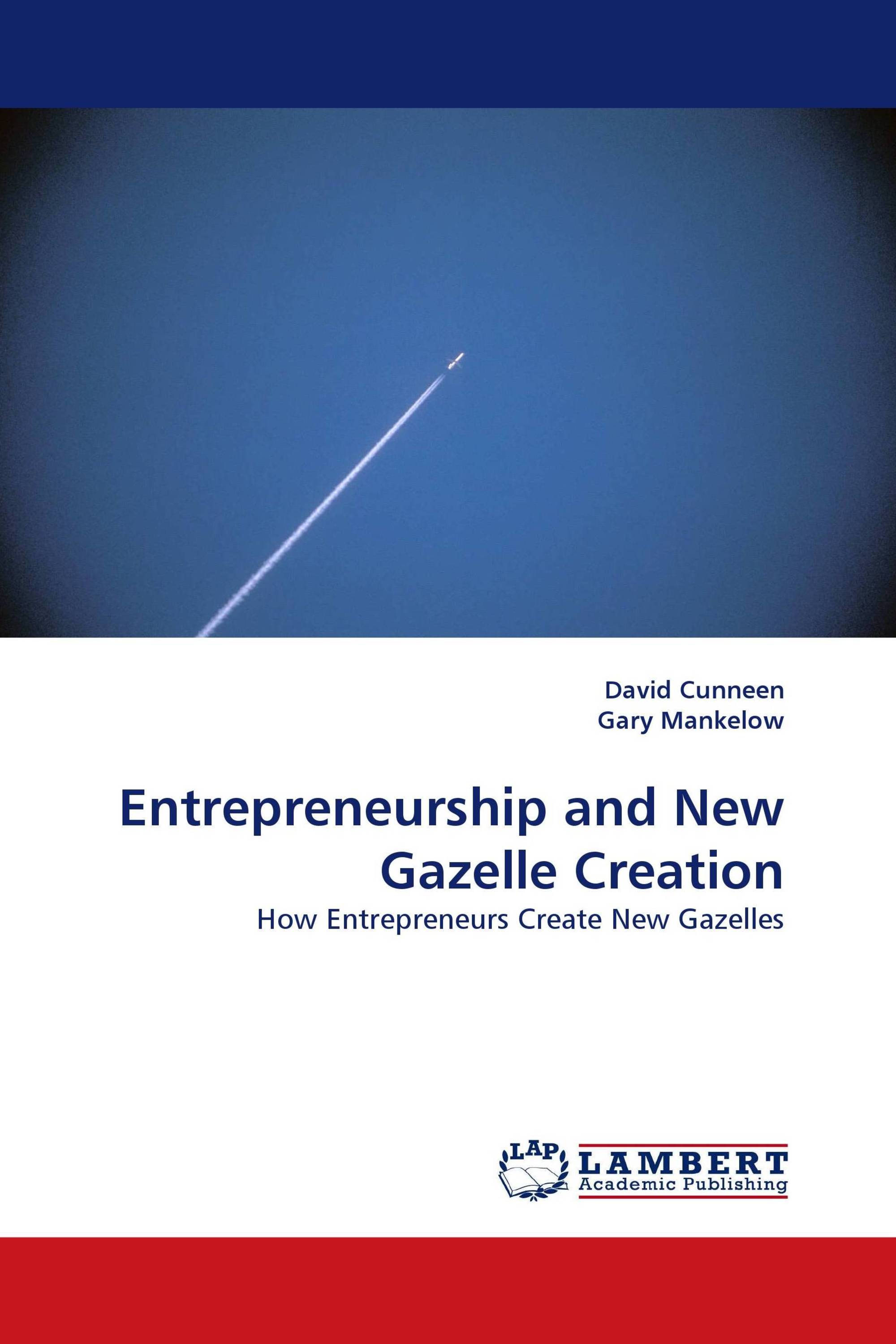 Entrepreneurship and New Gazelle Creation