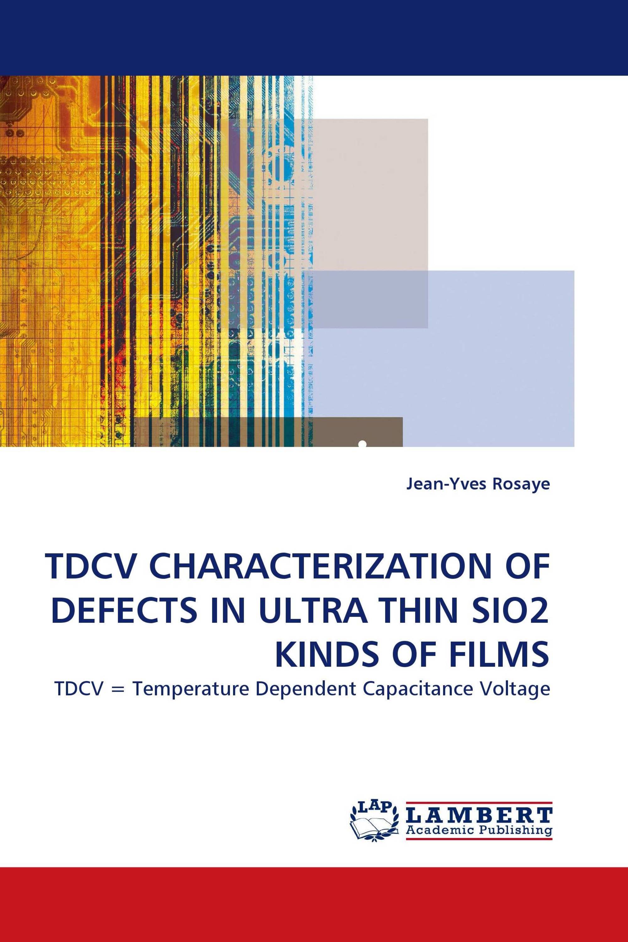 TDCV CHARACTERIZATION OF DEFECTS IN ULTRA THIN SIO2 KINDS OF FILMS