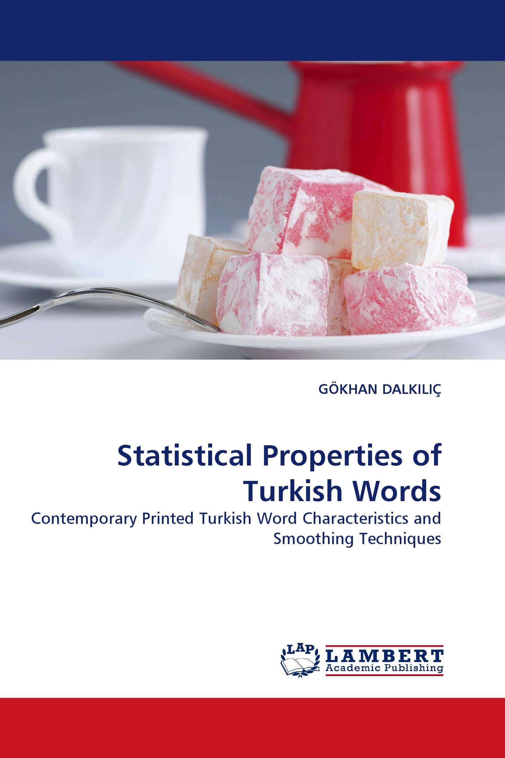 Statistical Properties of Turkish Words