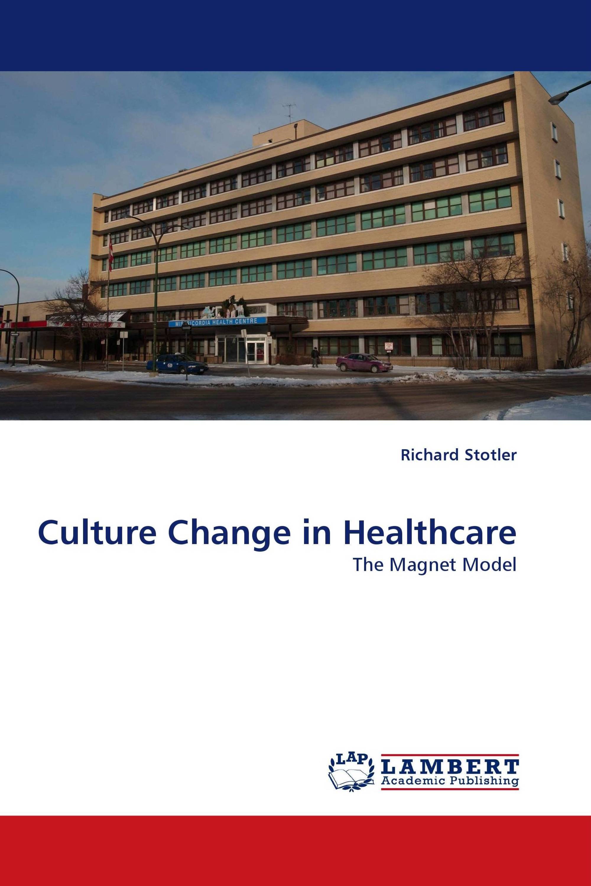 Culture Change in Healthcare