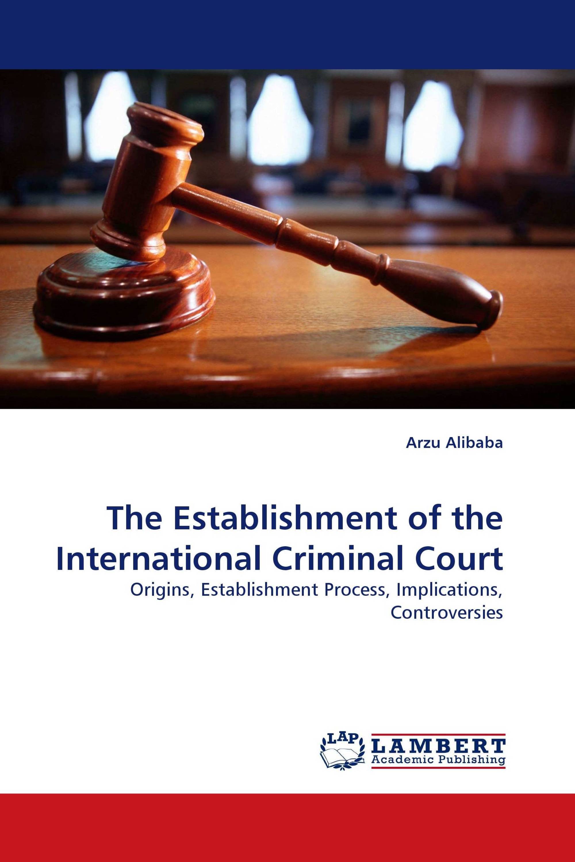 The Establishment of the International Criminal Court