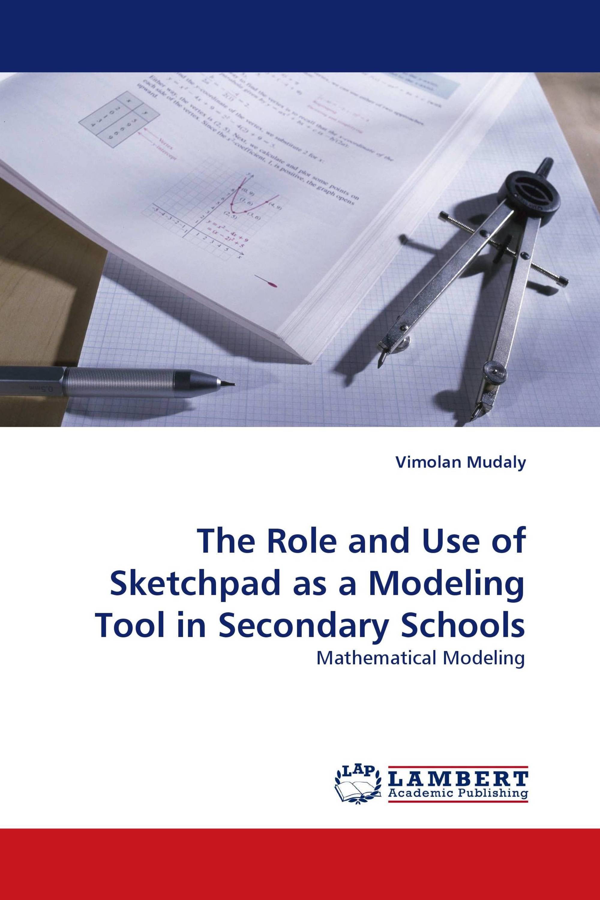 The Role and Use of Sketchpad as a Modeling Tool in Secondary Schools