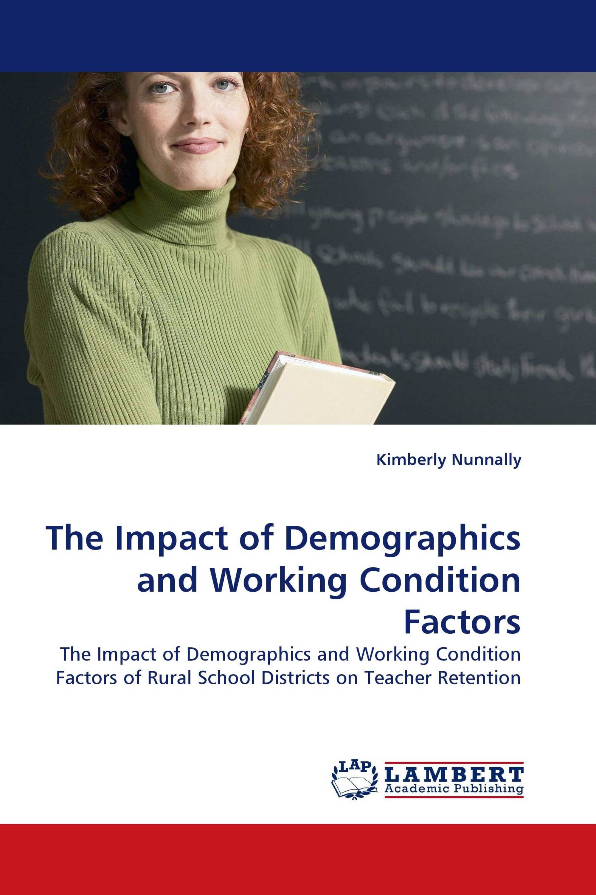 The Impact of Demographics and Working Condition Factors