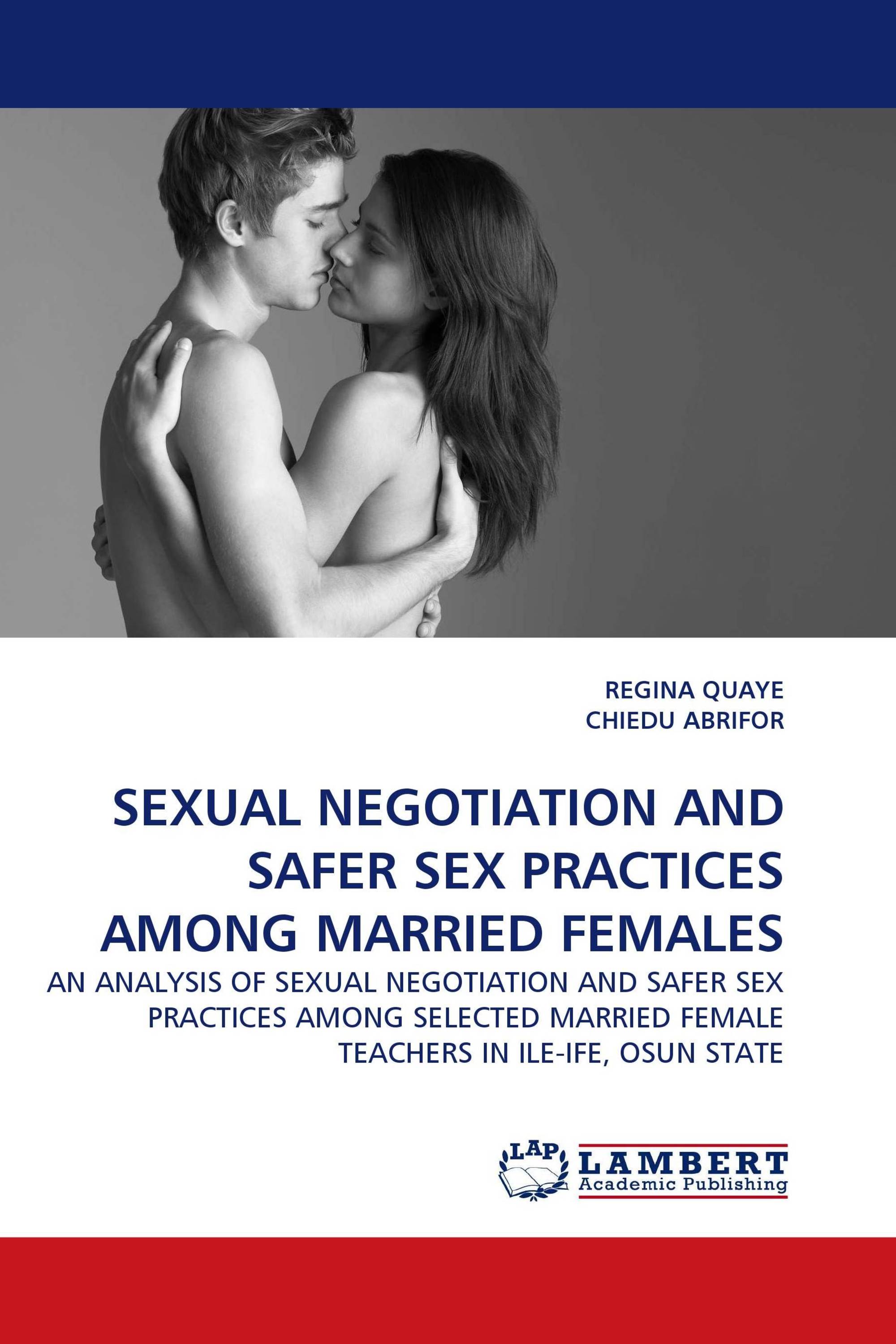 SEXUAL NEGOTIATION AND SAFER SEX PRACTICES AMONG MARRIED FEMALES