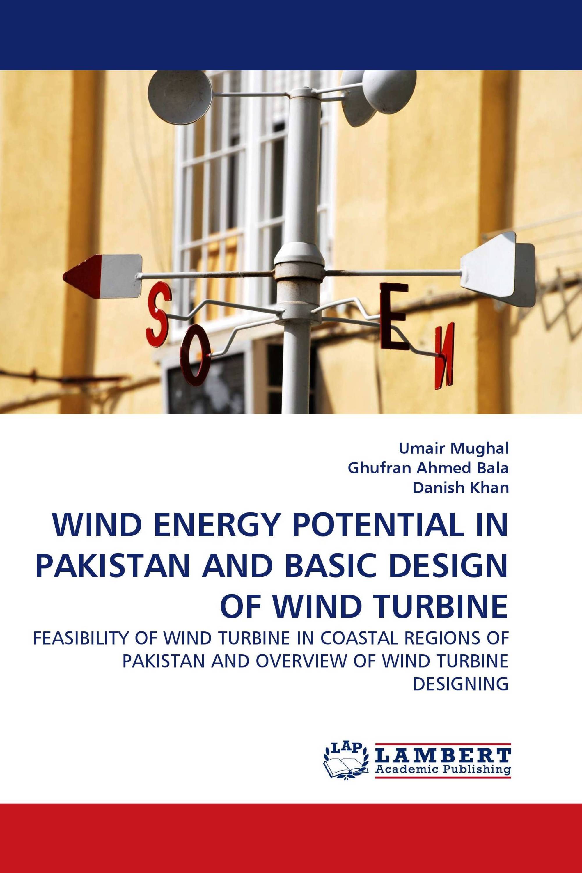 WIND ENERGY POTENTIAL IN PAKISTAN AND BASIC DESIGN OF WIND TURBINE