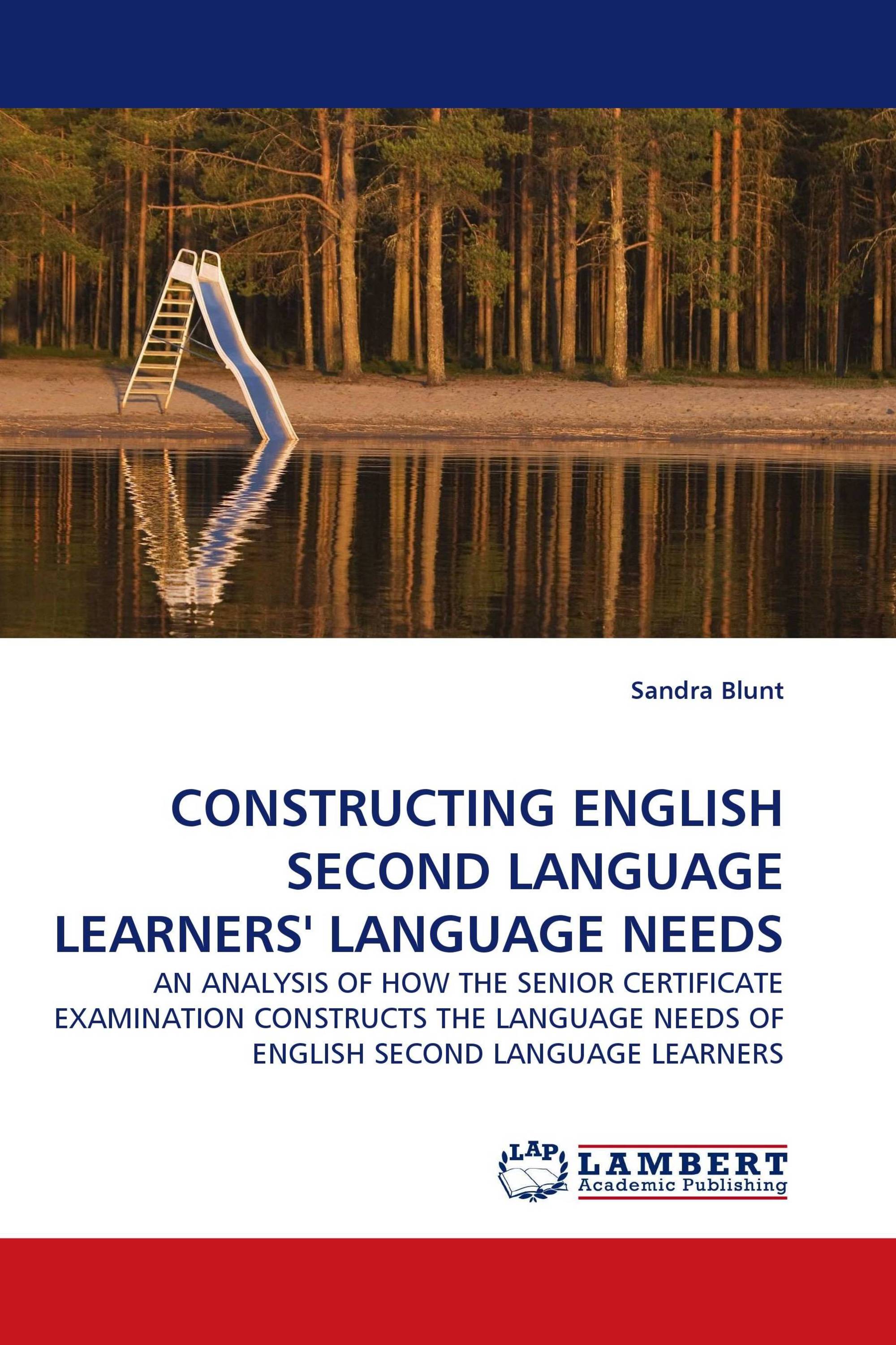 CONSTRUCTING ENGLISH SECOND LANGUAGE LEARNERS'' LANGUAGE NEEDS / 9783