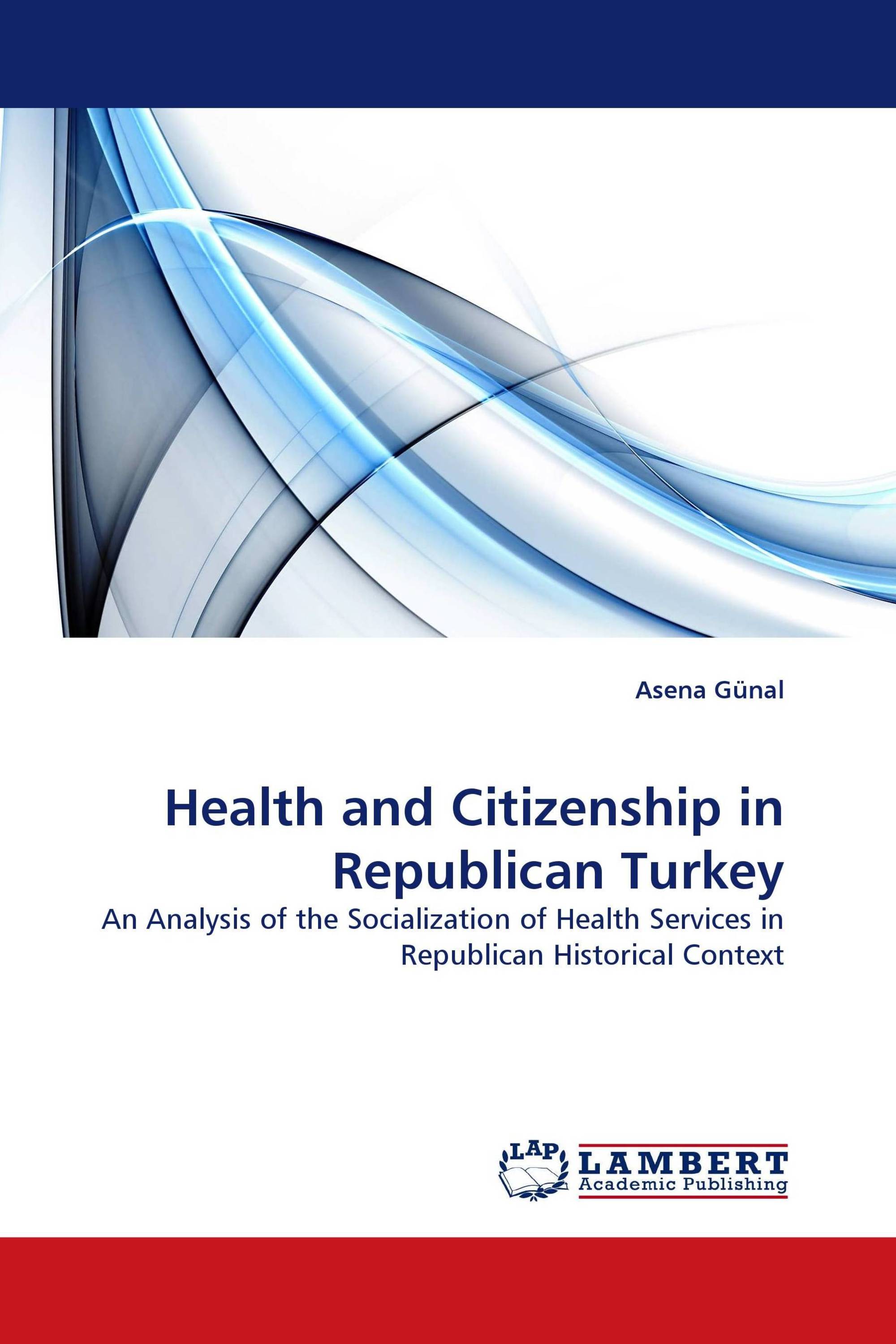 Health and Citizenship in Republican Turkey