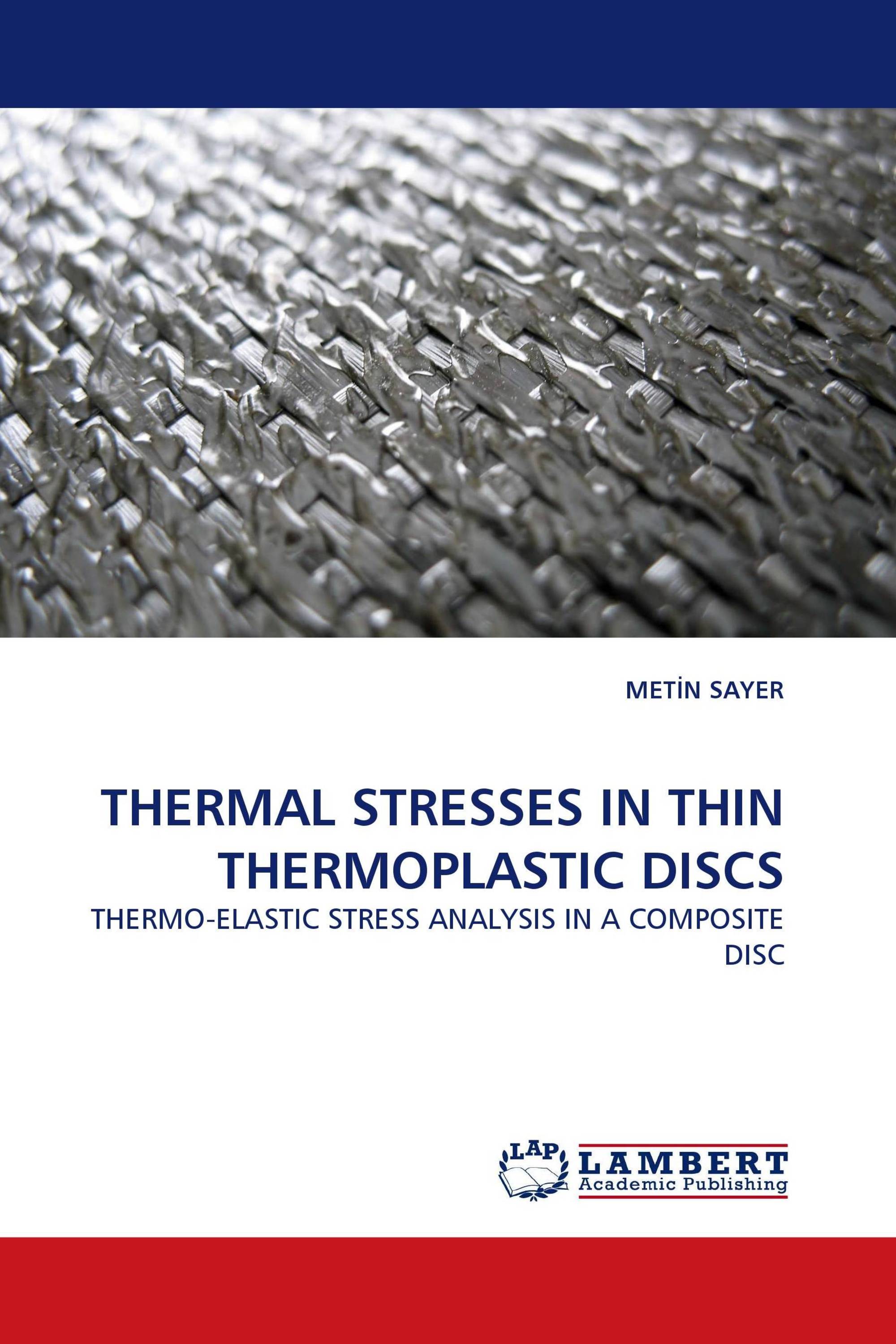 THERMAL STRESSES IN THIN THERMOPLASTIC DISCS