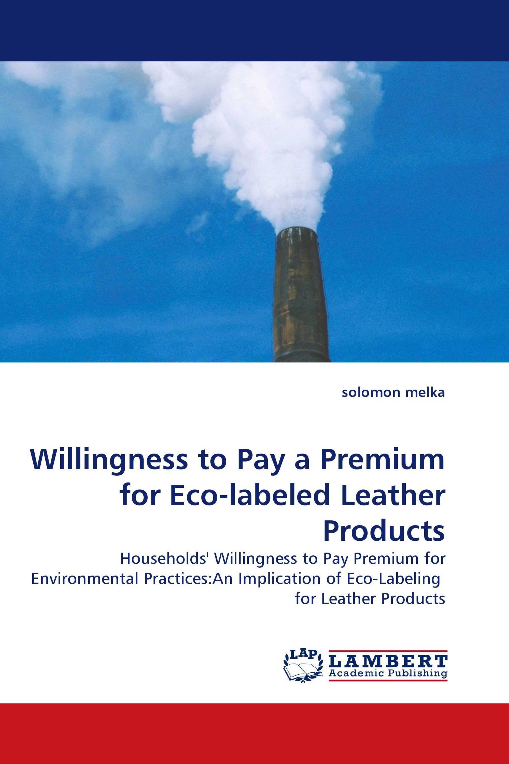 Willingness to Pay a Premium for Eco-labeled Leather Products