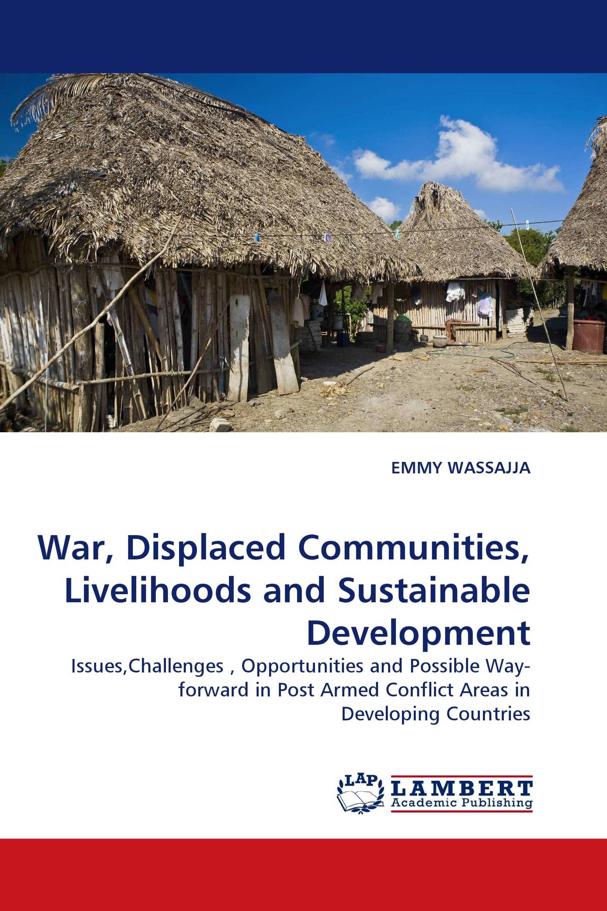 War, Displaced Communities, Livelihoods and Sustainable Development