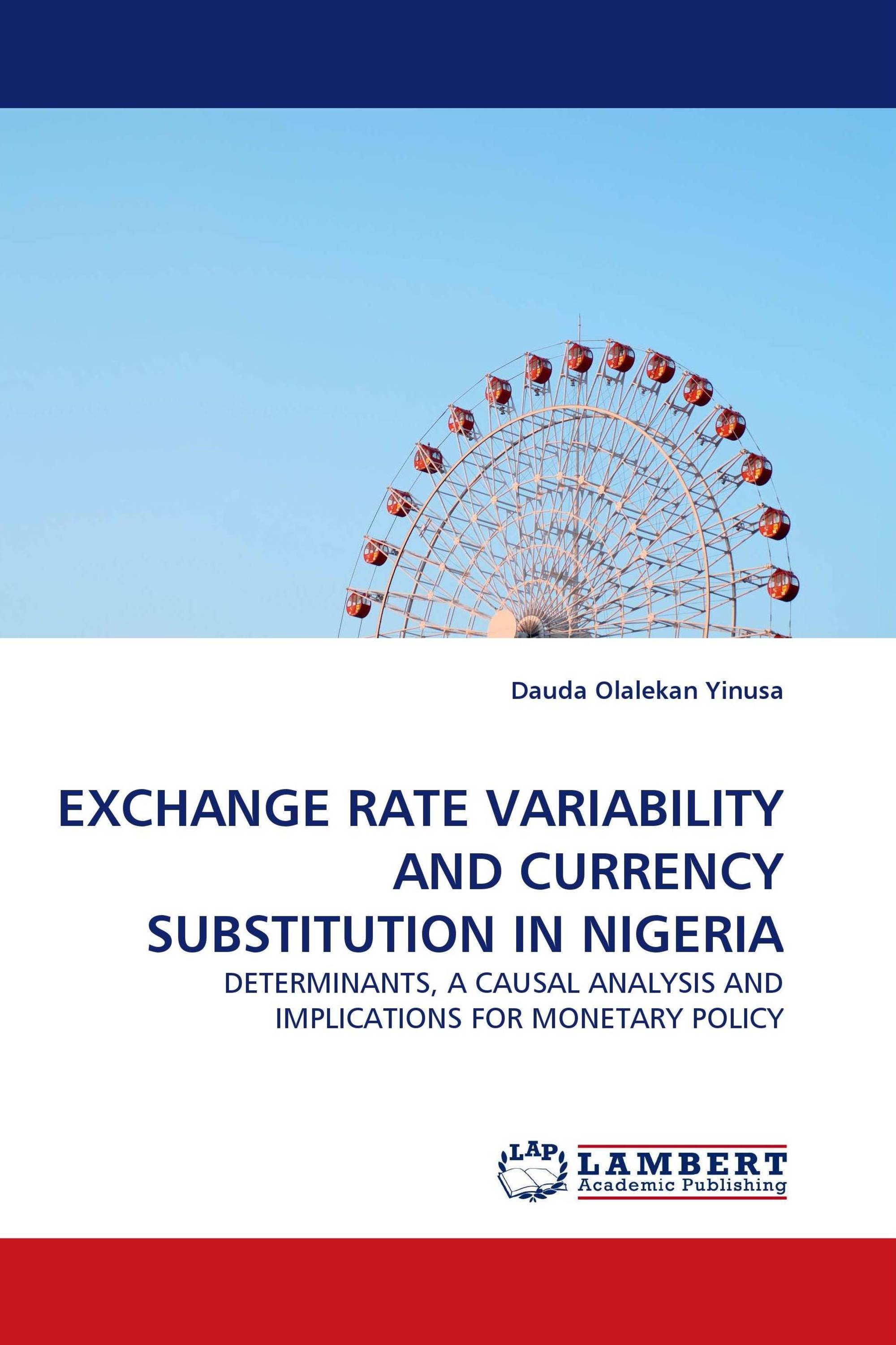 EXCHANGE RATE VARIABILITY AND CURRENCY SUBSTITUTION IN NIGERIA