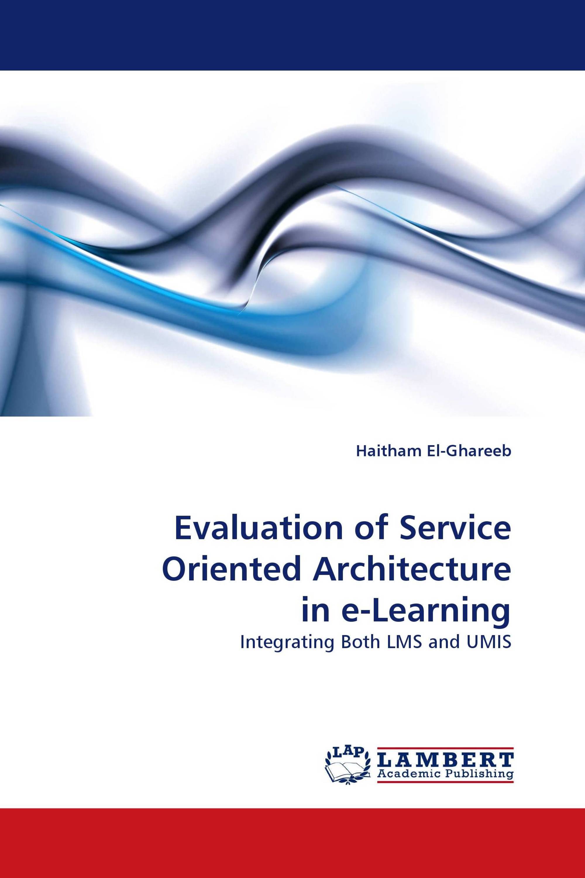 Evaluation of Service Oriented Architecture in e-Learning