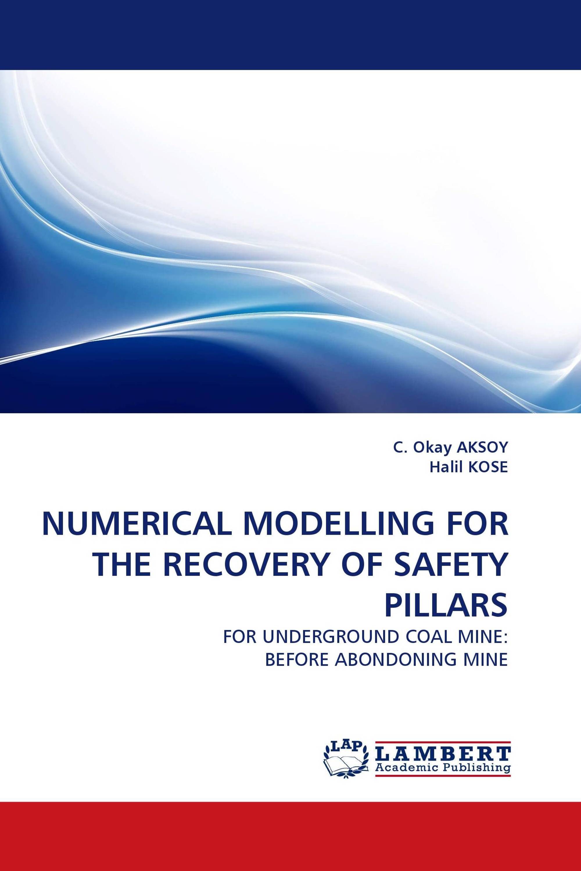 NUMERICAL MODELLING FOR THE RECOVERY OF SAFETY PILLARS