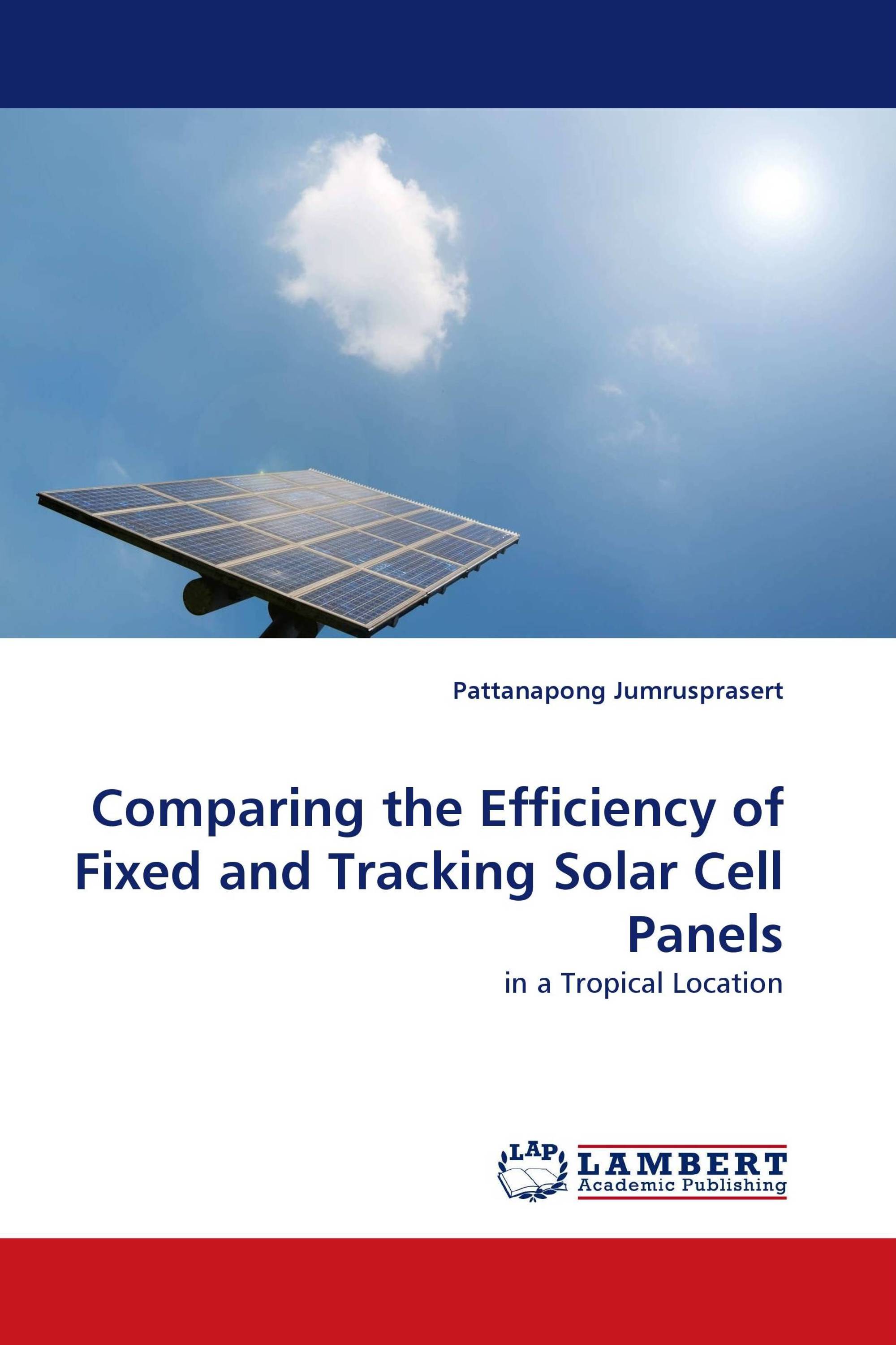 Comparing the Efficiency of Fixed and Tracking Solar Cell Panels