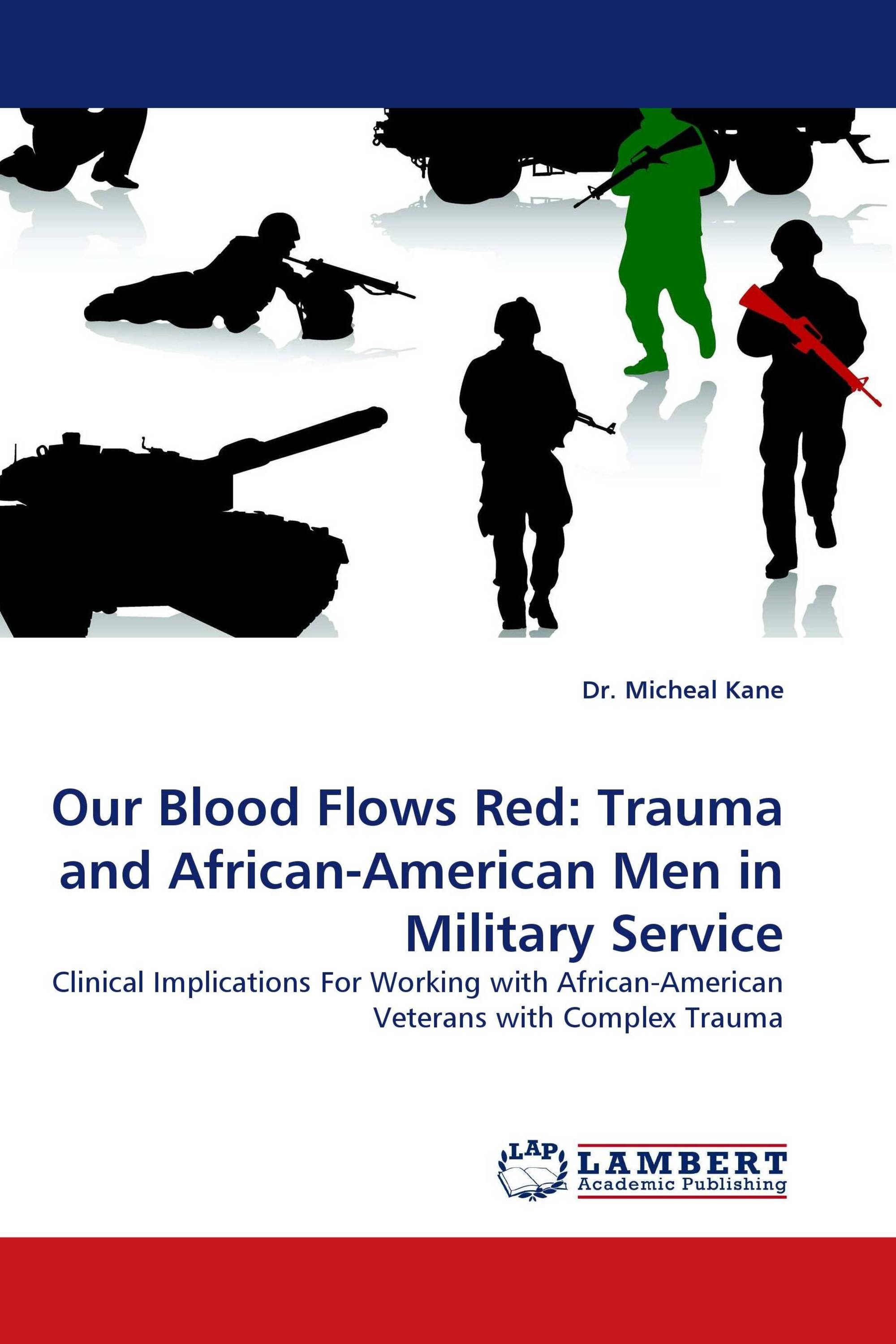 Our Blood Flows Red: Trauma and African-American Men in Military Service