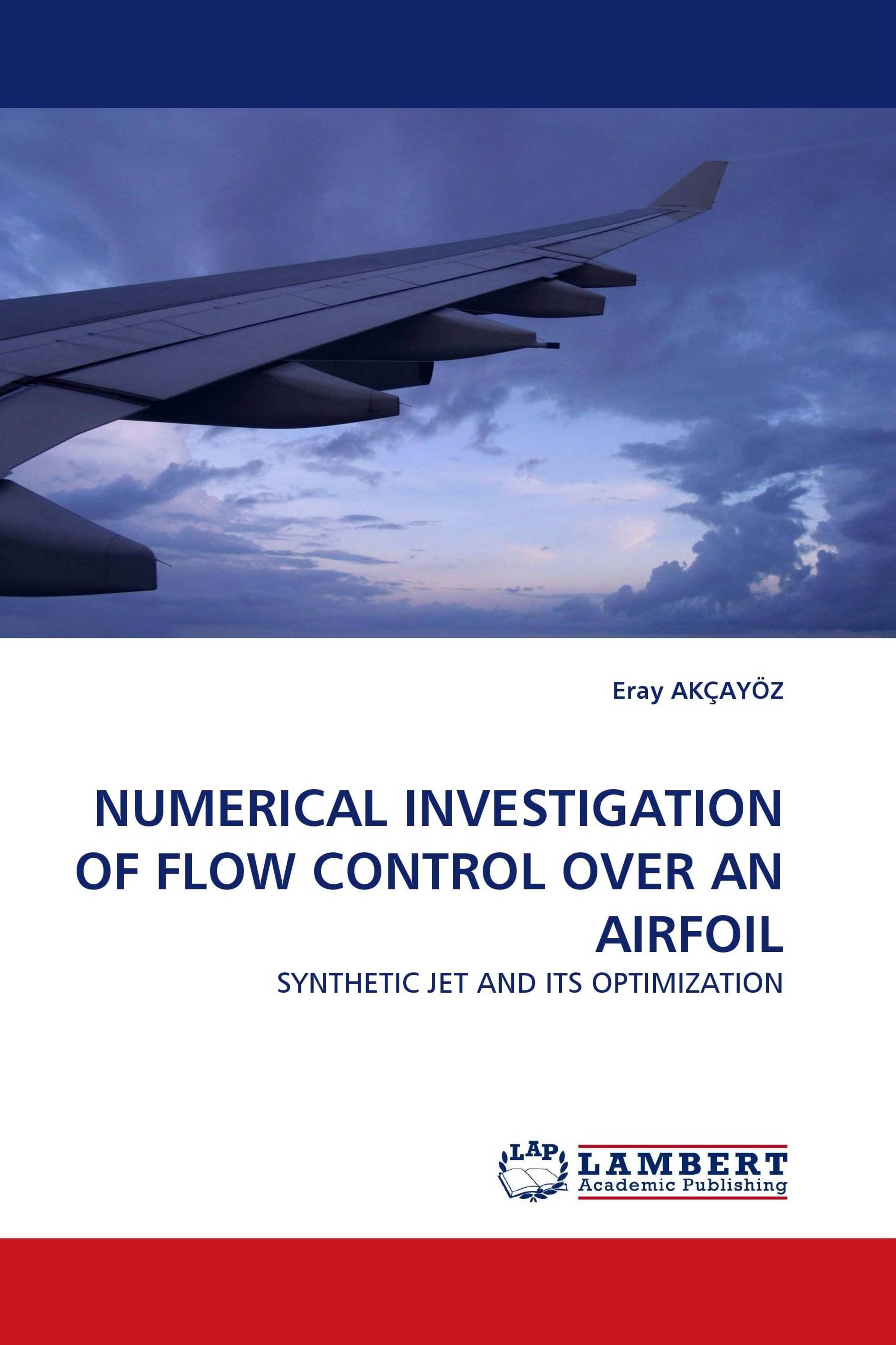 NUMERICAL INVESTIGATION OF FLOW CONTROL OVER AN AIRFOIL