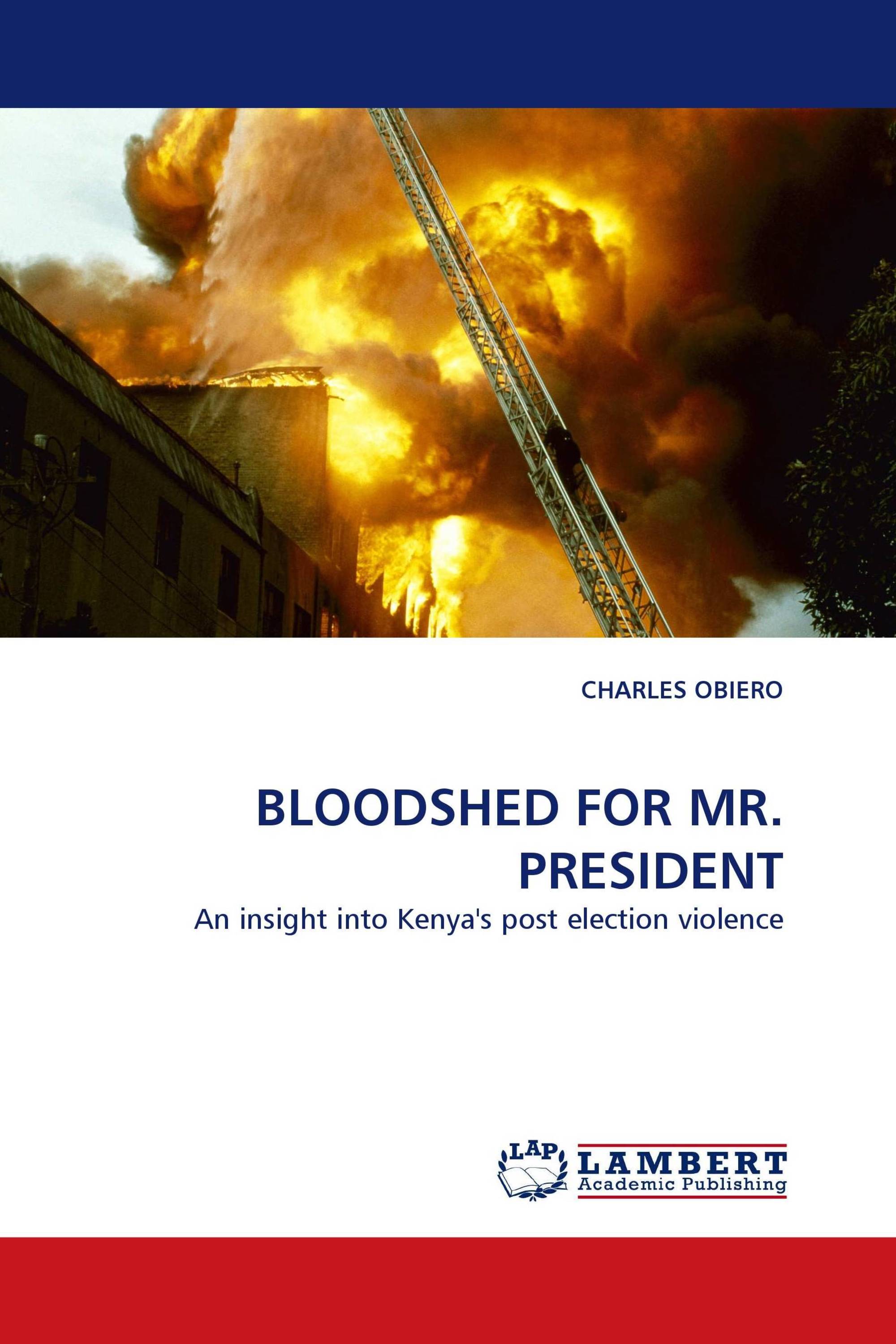 BLOODSHED FOR MR. PRESIDENT