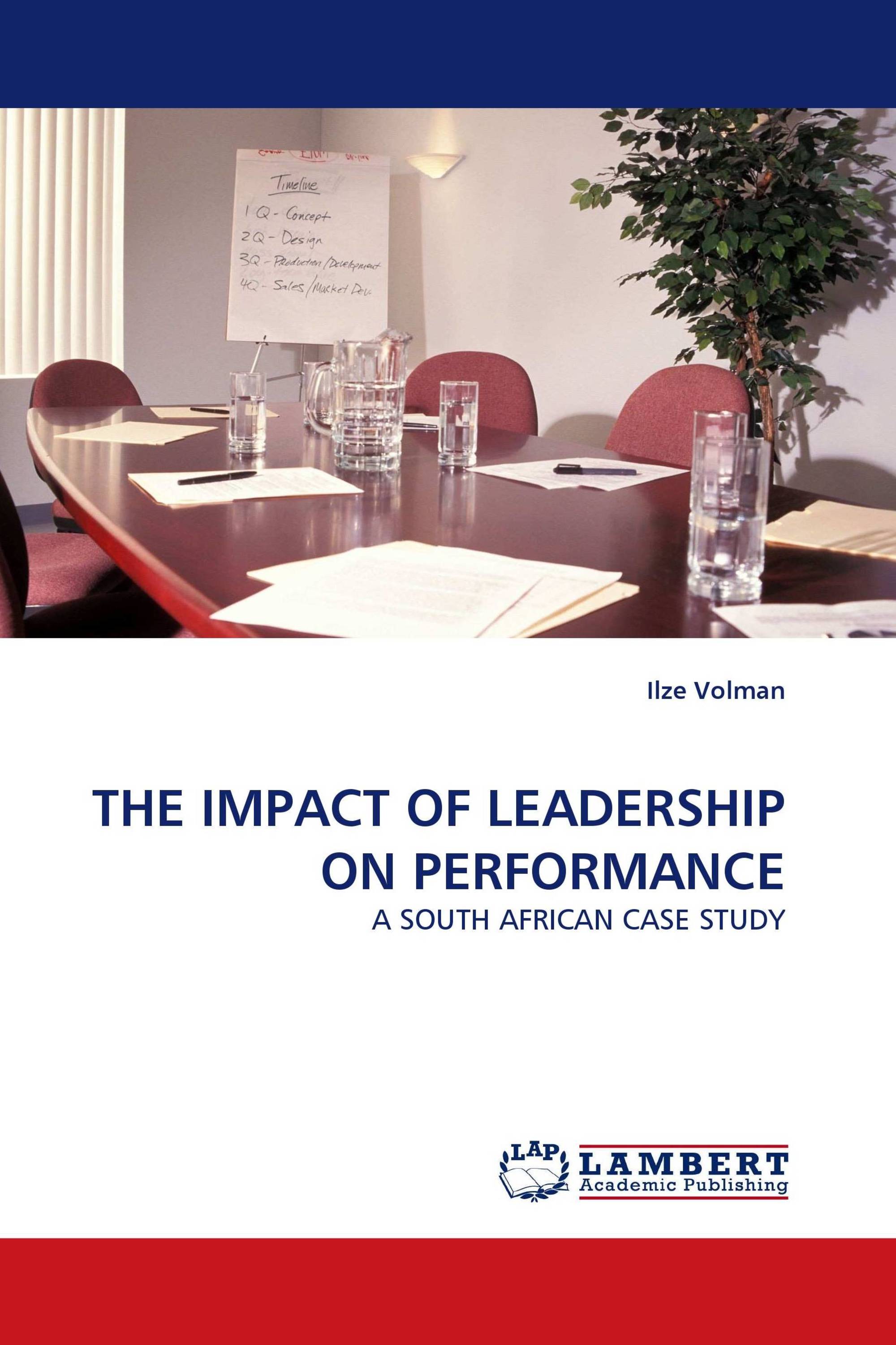 THE IMPACT OF LEADERSHIP ON PERFORMANCE