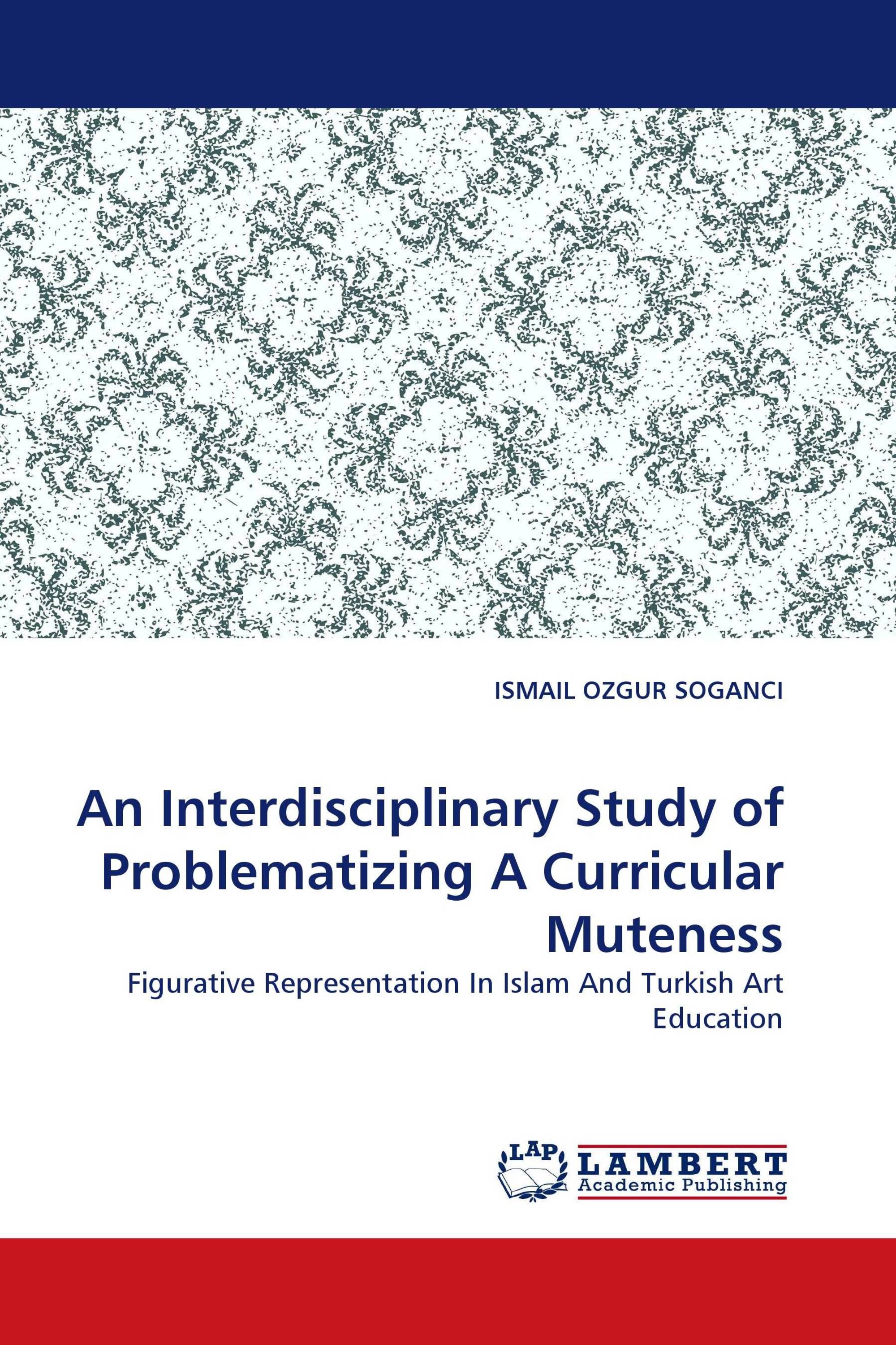 An Interdisciplinary Study of Problematizing A Curricular Muteness