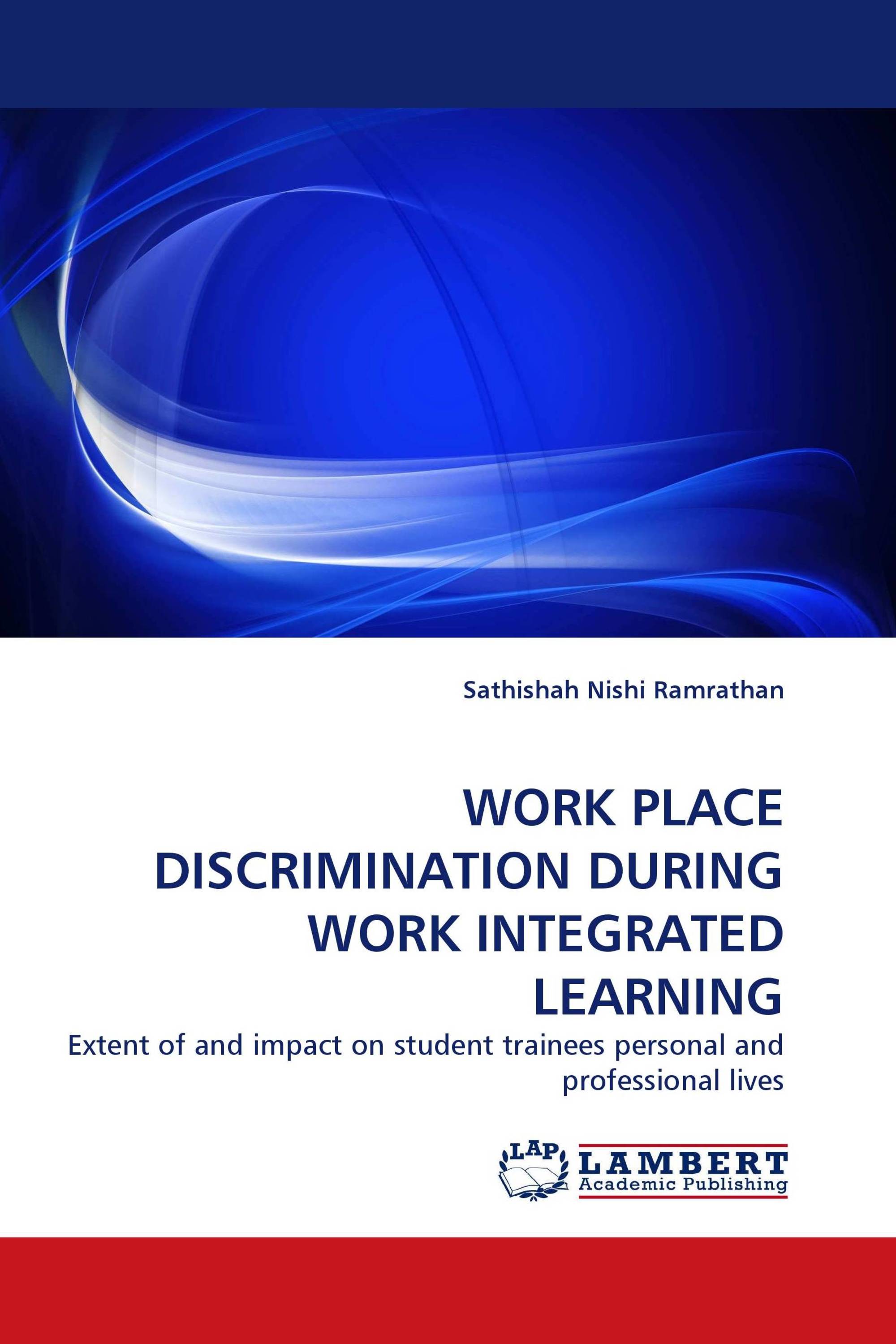 WORK PLACE DISCRIMINATION DURING WORK INTEGRATED LEARNING