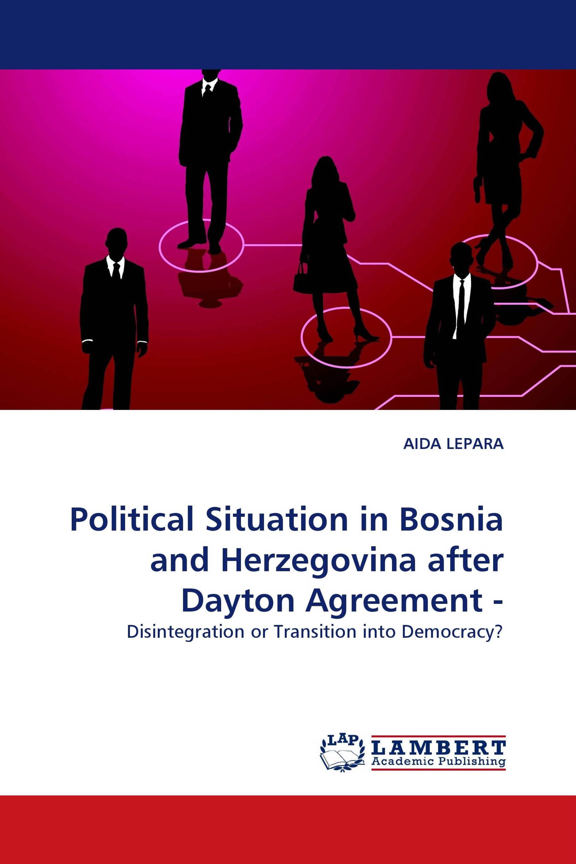 Political Situation in Bosnia and Herzegovina after Dayton Agreement -
