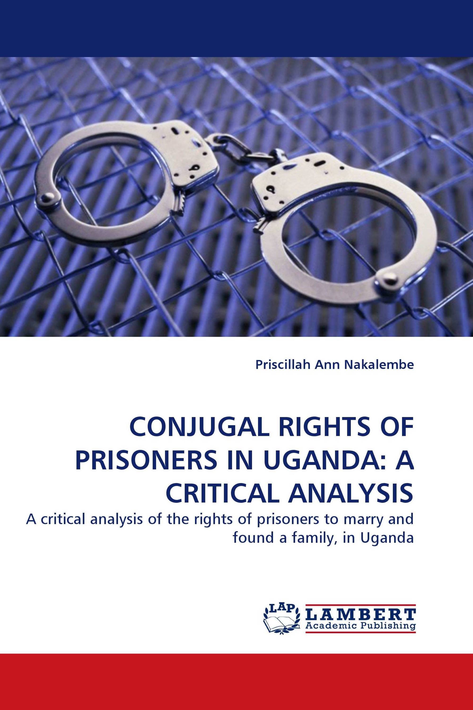 CONJUGAL RIGHTS OF PRISONERS IN UGANDA: A CRITICAL ANALYSIS