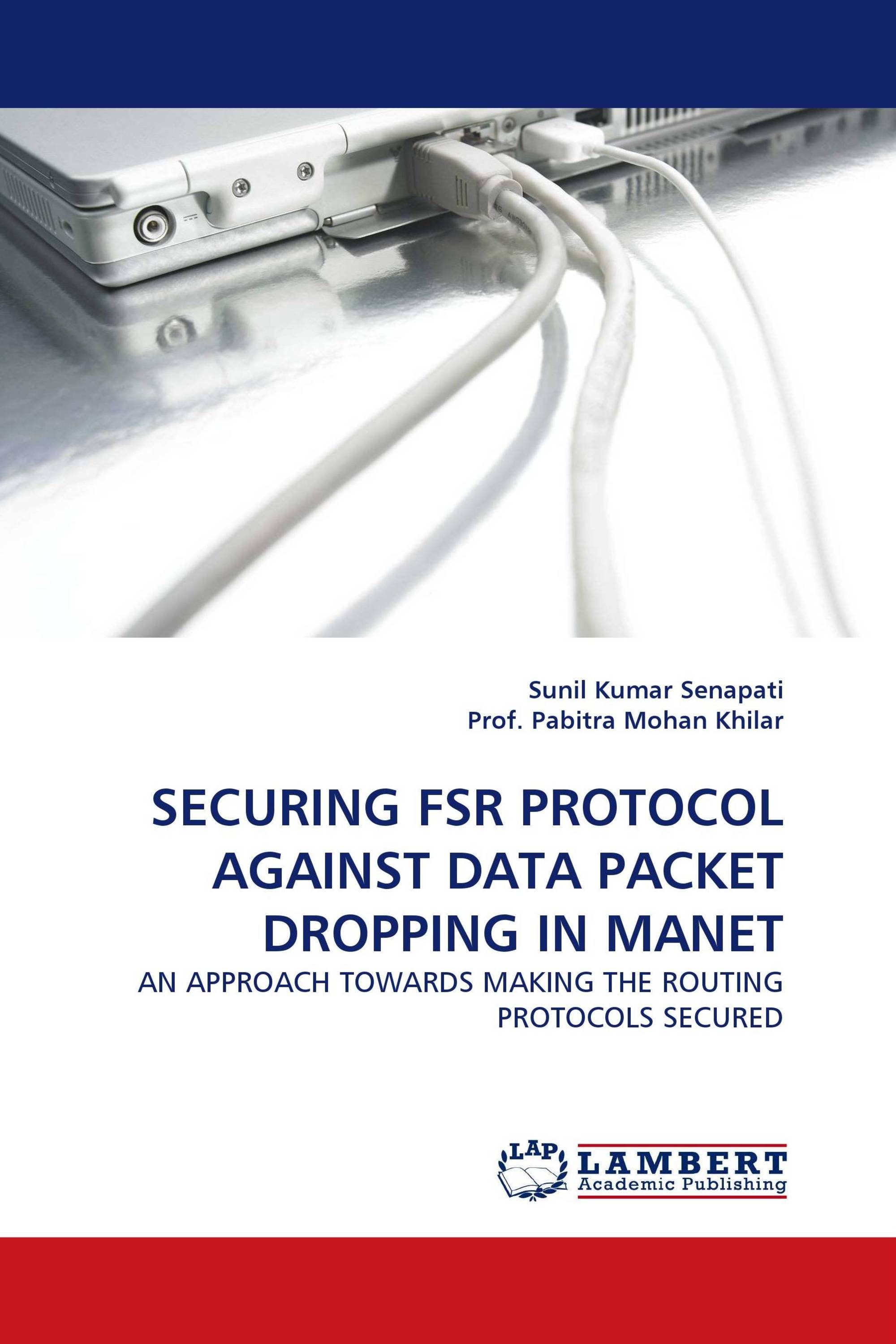 SECURING FSR PROTOCOL AGAINST DATA PACKET DROPPING IN MANET