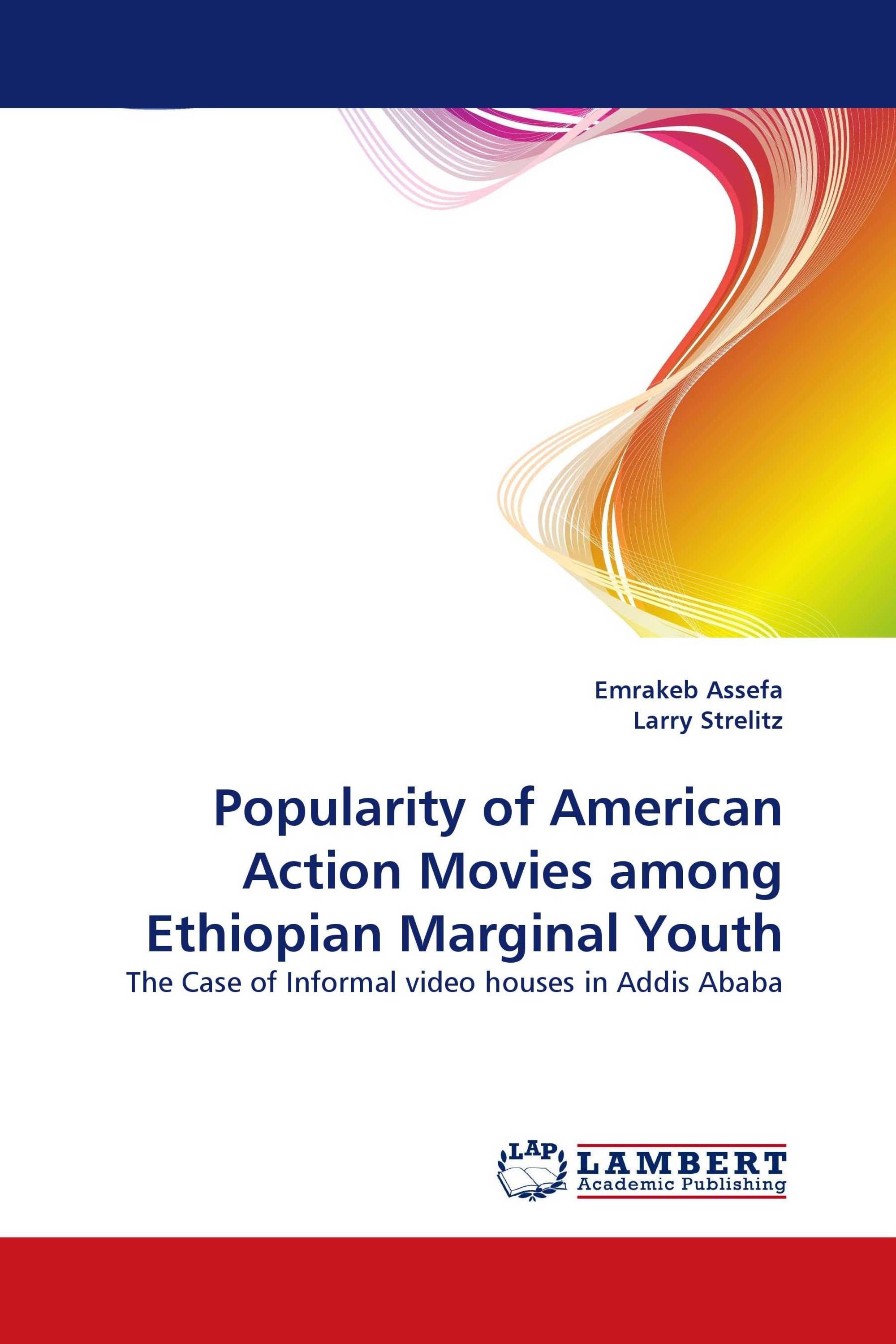 Popularity of American Action Movies among Ethiopian Marginal Youth