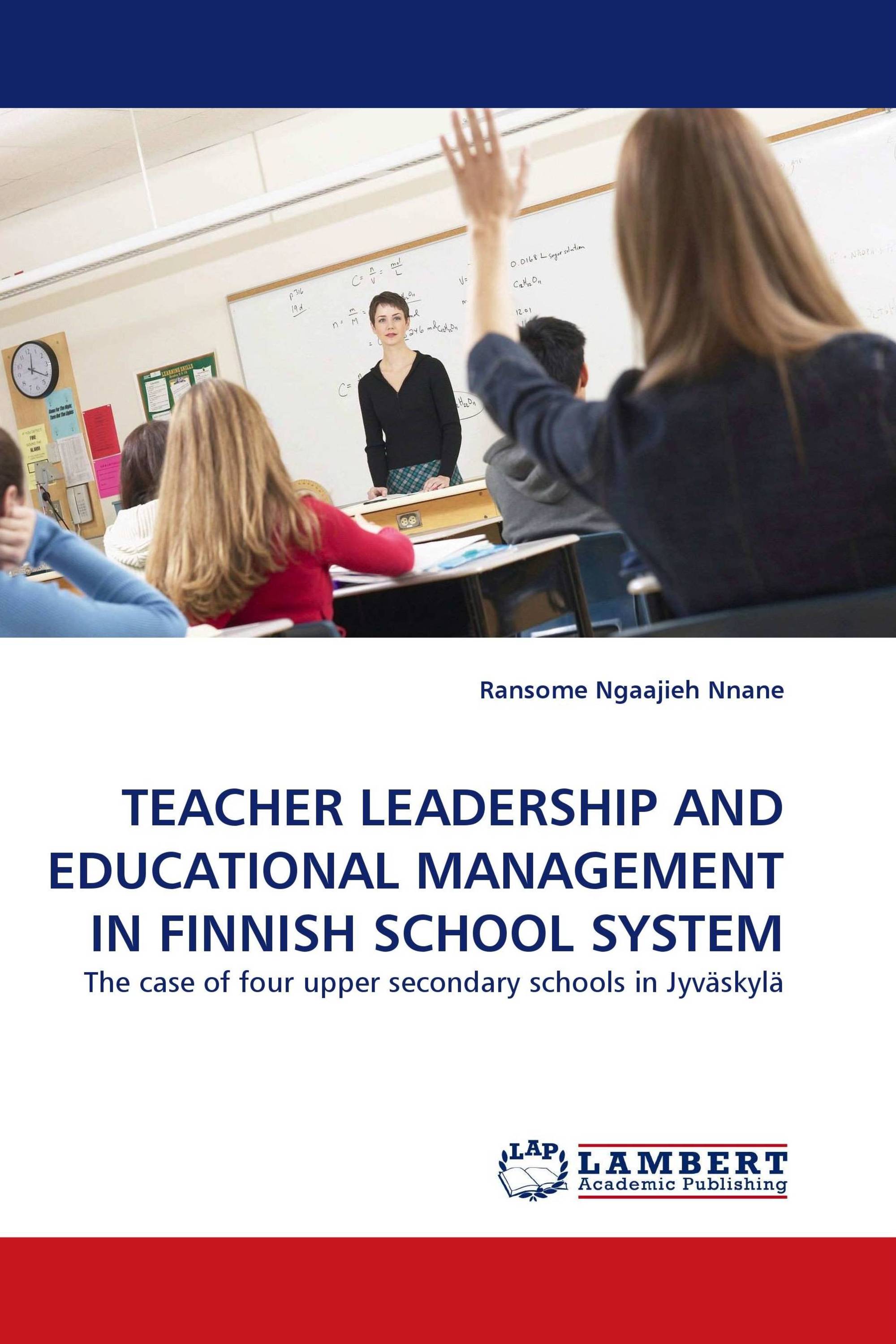 TEACHER LEADERSHIP AND EDUCATIONAL MANAGEMENT IN FINNISH SCHOOL SYSTEM