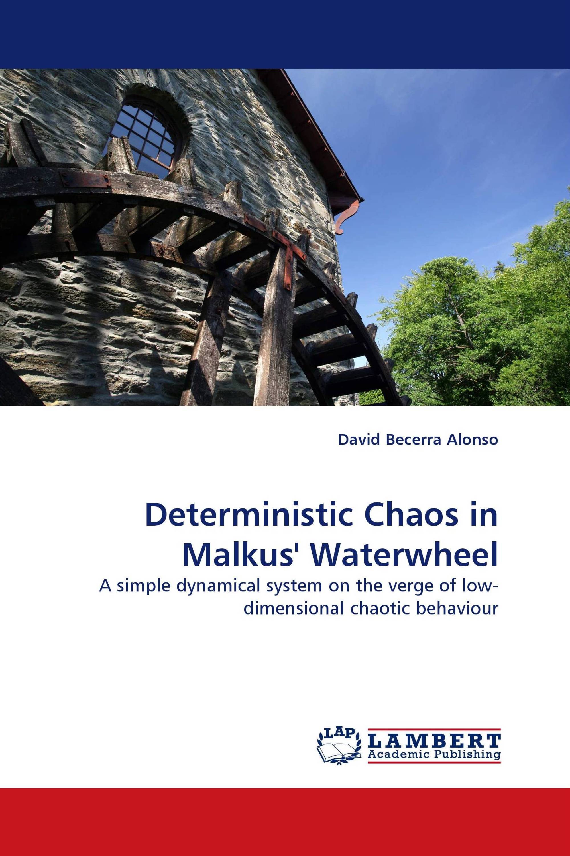 Deterministic Chaos in Malkus'' Waterwheel