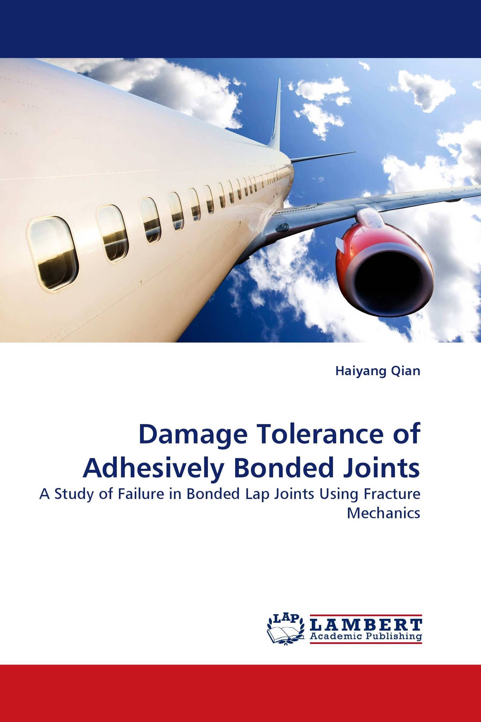 Damage Tolerance of Adhesively Bonded Joints