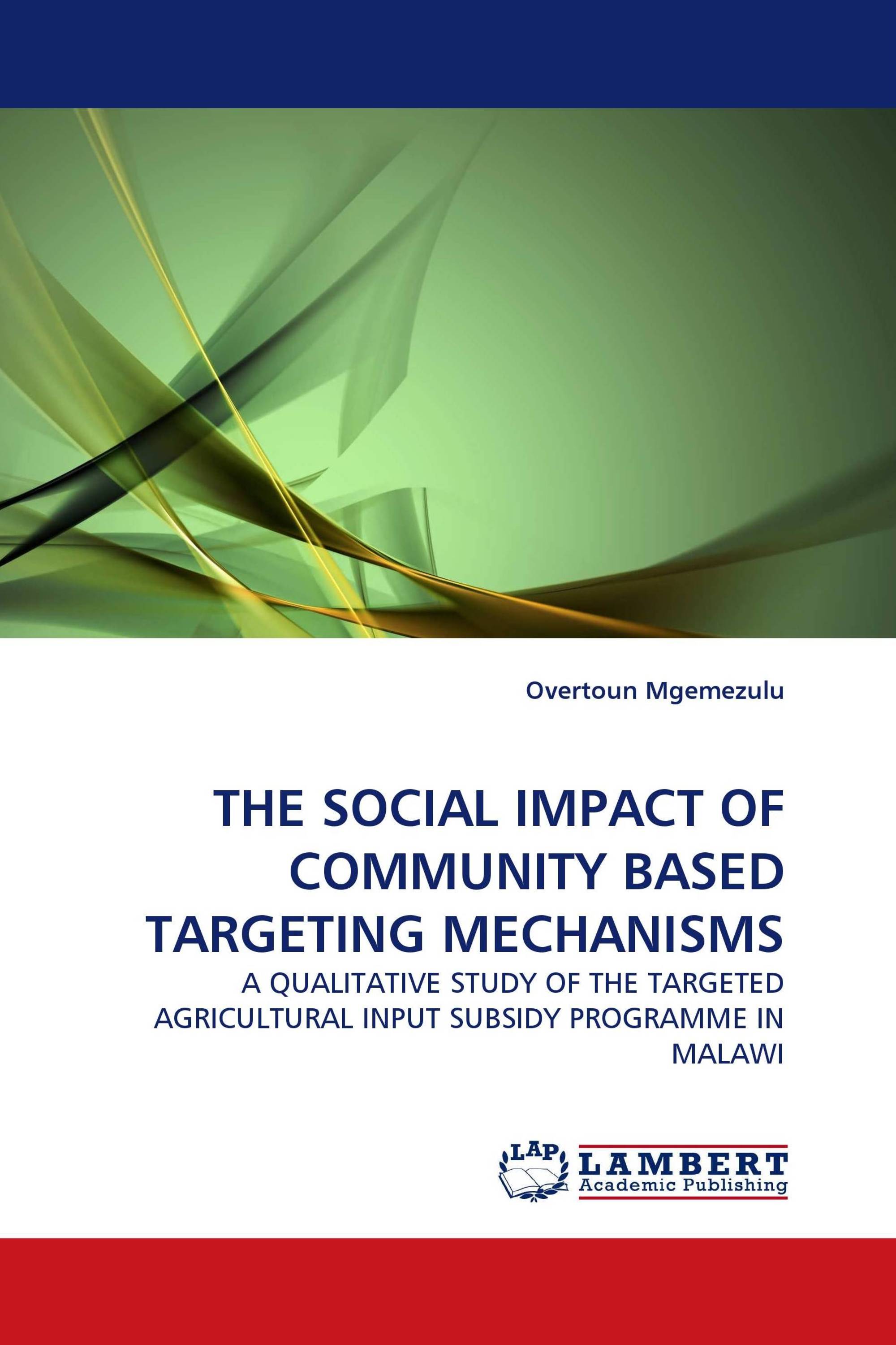 THE SOCIAL IMPACT OF COMMUNITY BASED TARGETING MECHANISMS