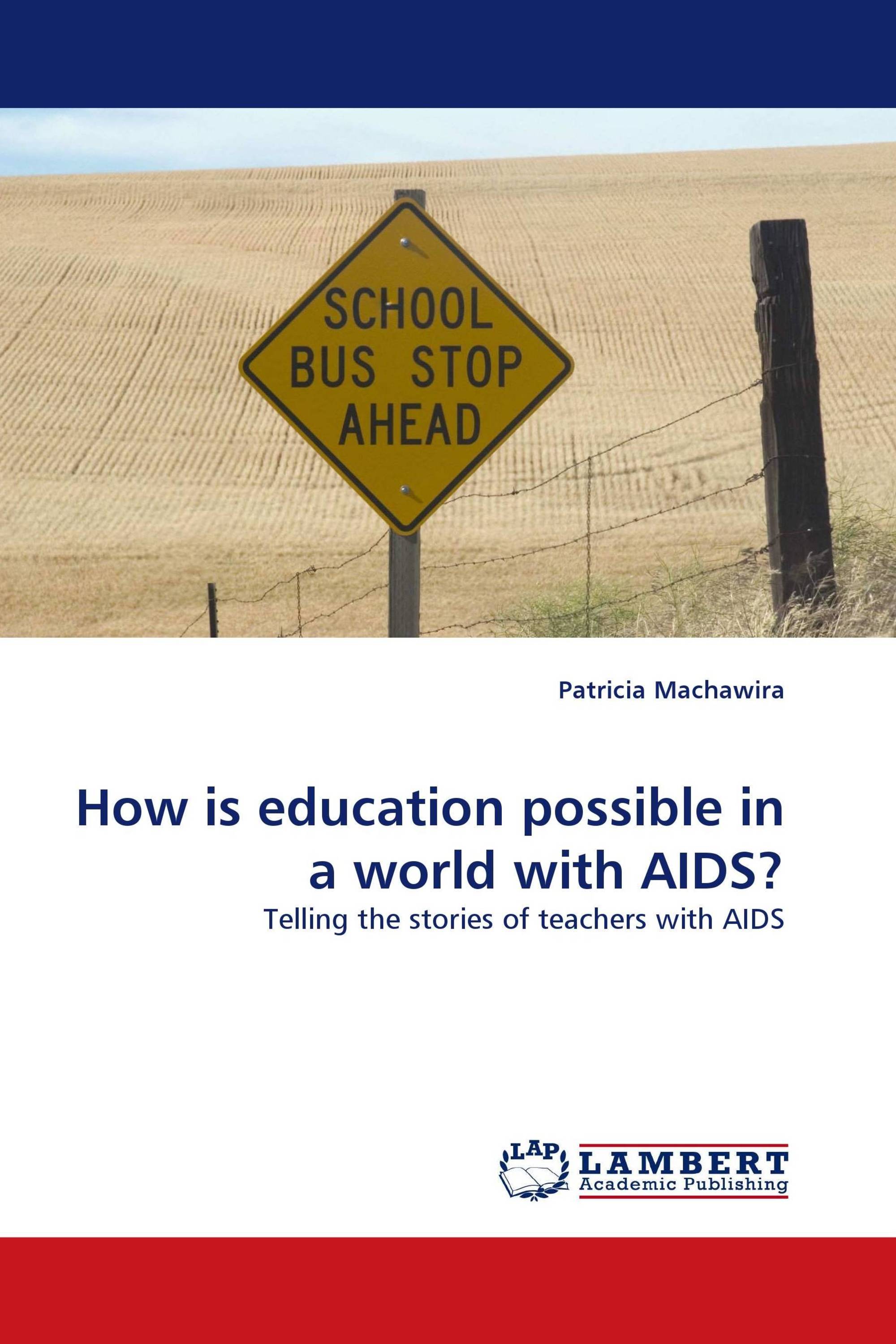 How is education possible in a world with AIDS?