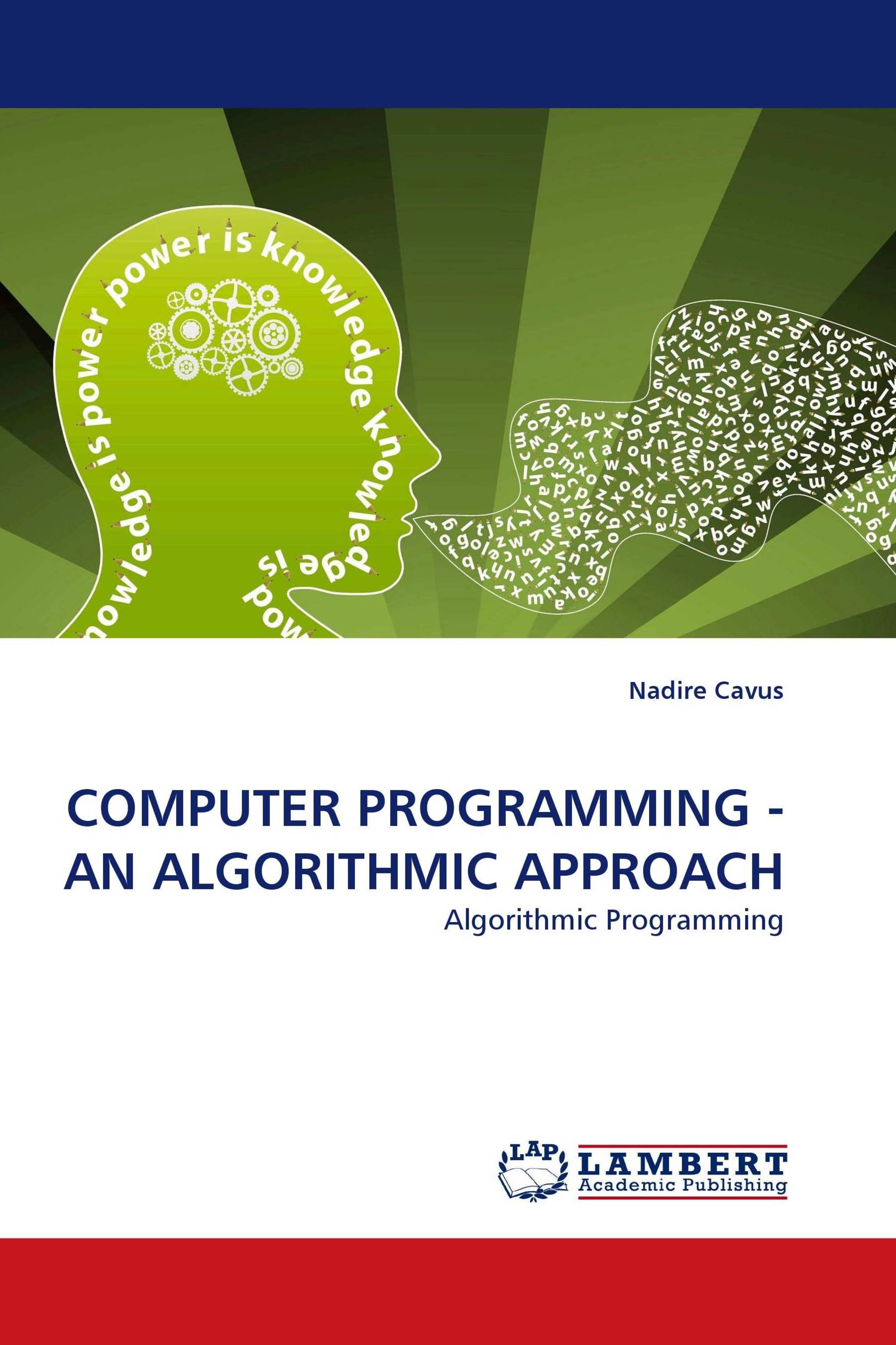 COMPUTER PROGRAMMING - AN ALGORITHMIC APPROACH