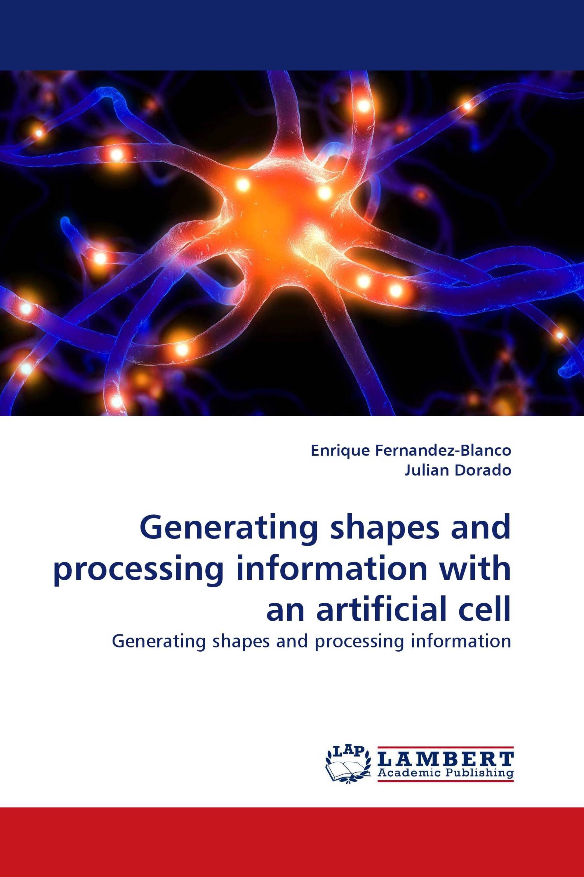 Generating shapes and processing information with an artificial cell