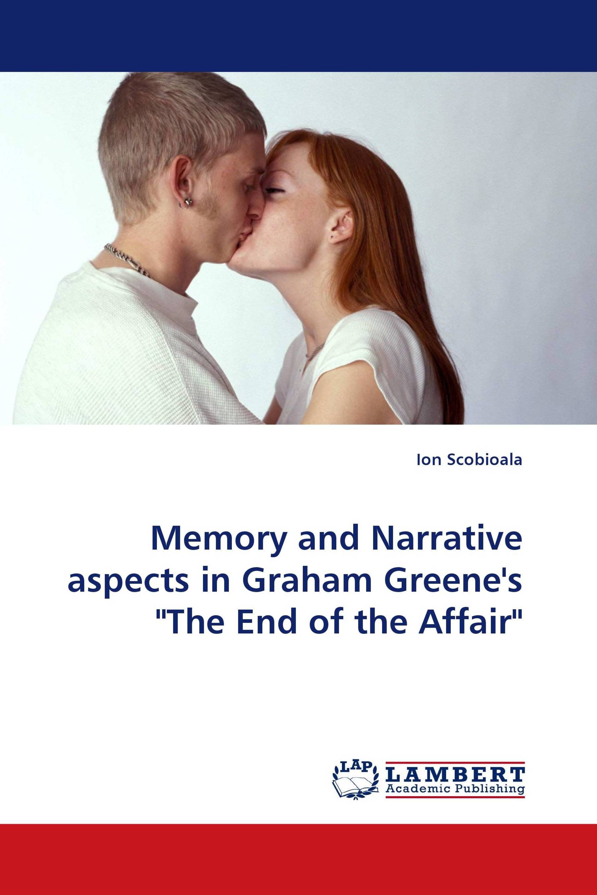 Memory and Narrative aspects in Graham Greene's "The End of the Affair"