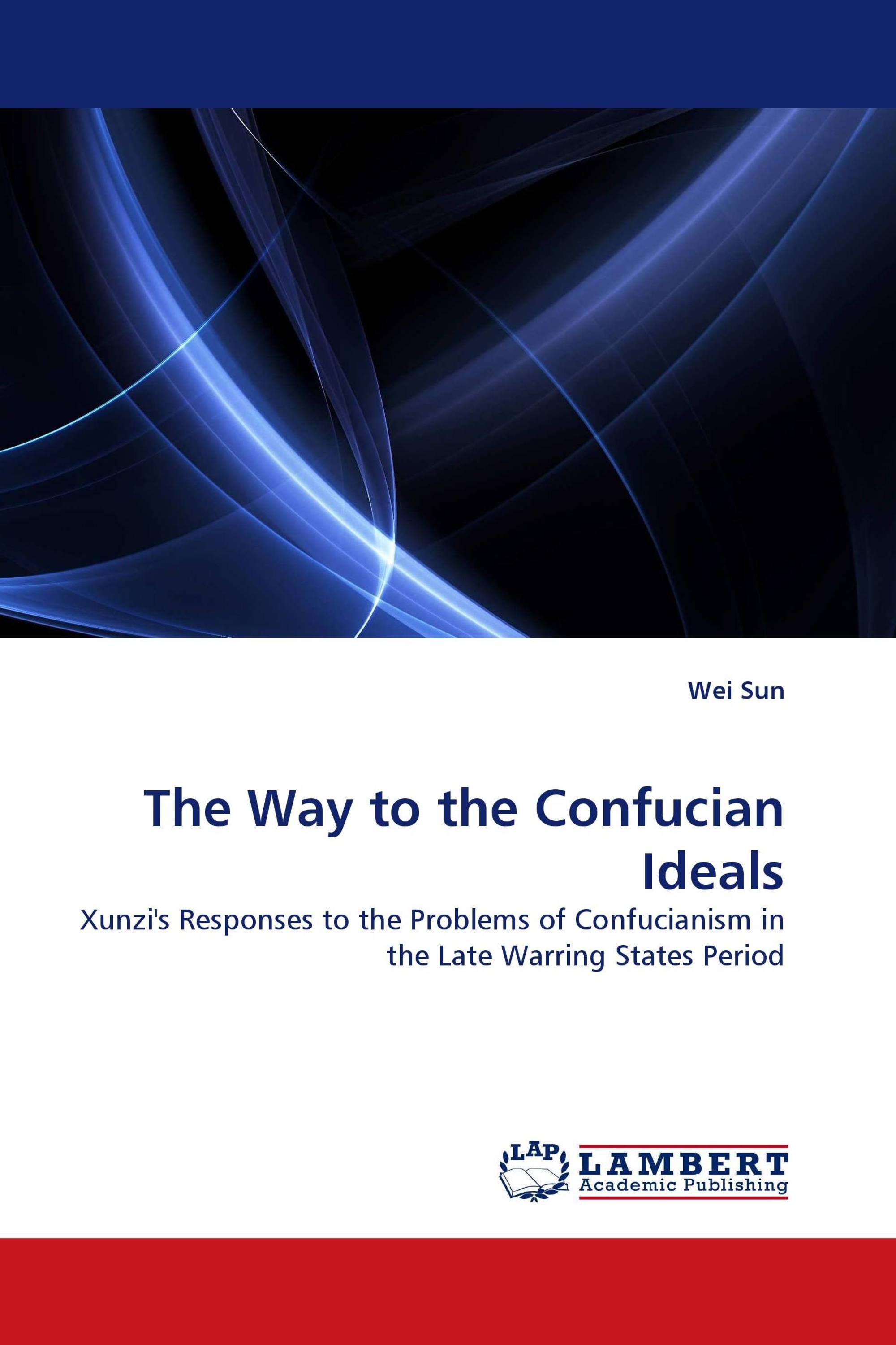 The Way to the Confucian Ideals