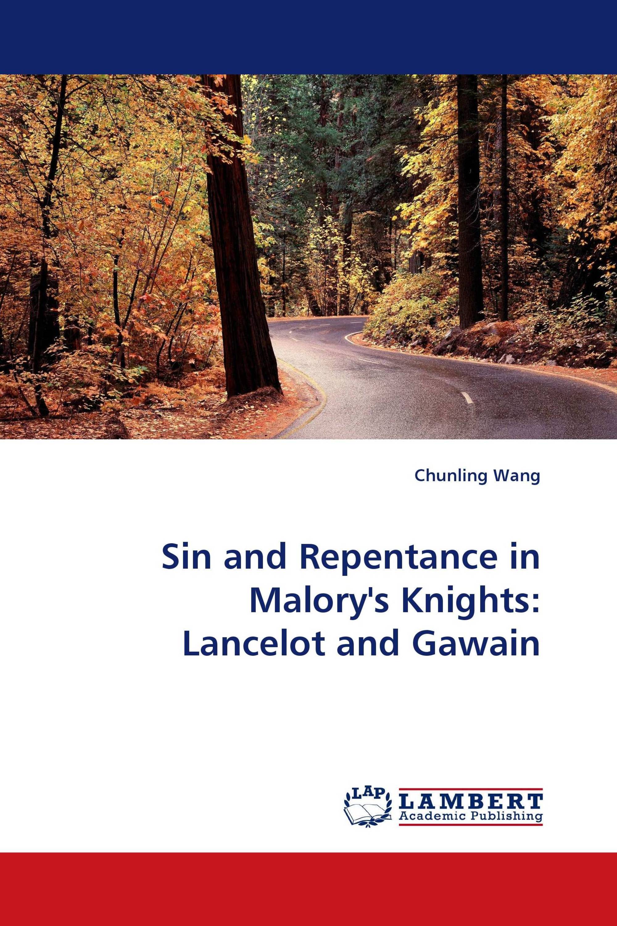 Sin and Repentance in Malory''s Knights: Lancelot and Gawain