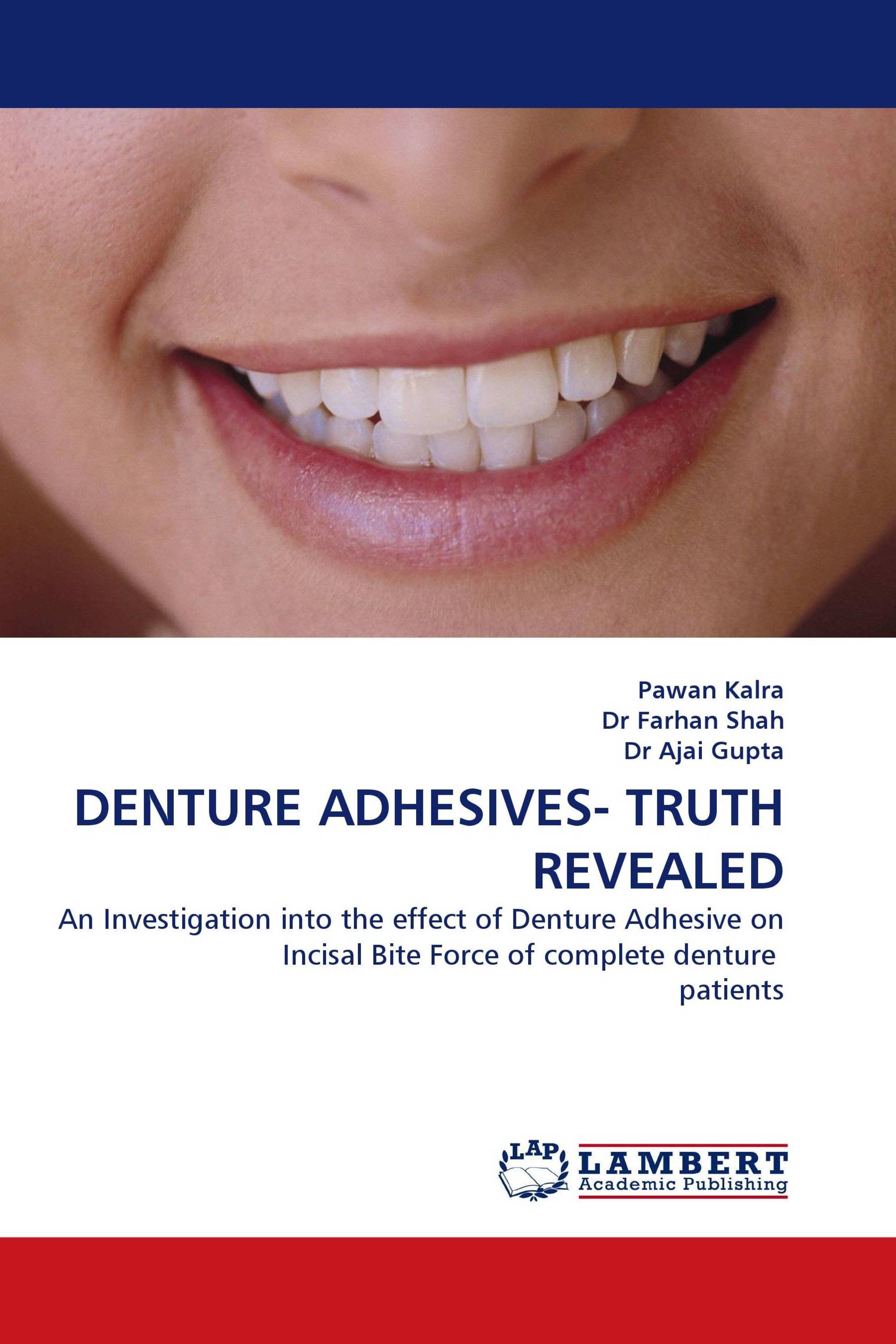 DENTURE ADHESIVES- TRUTH REVEALED