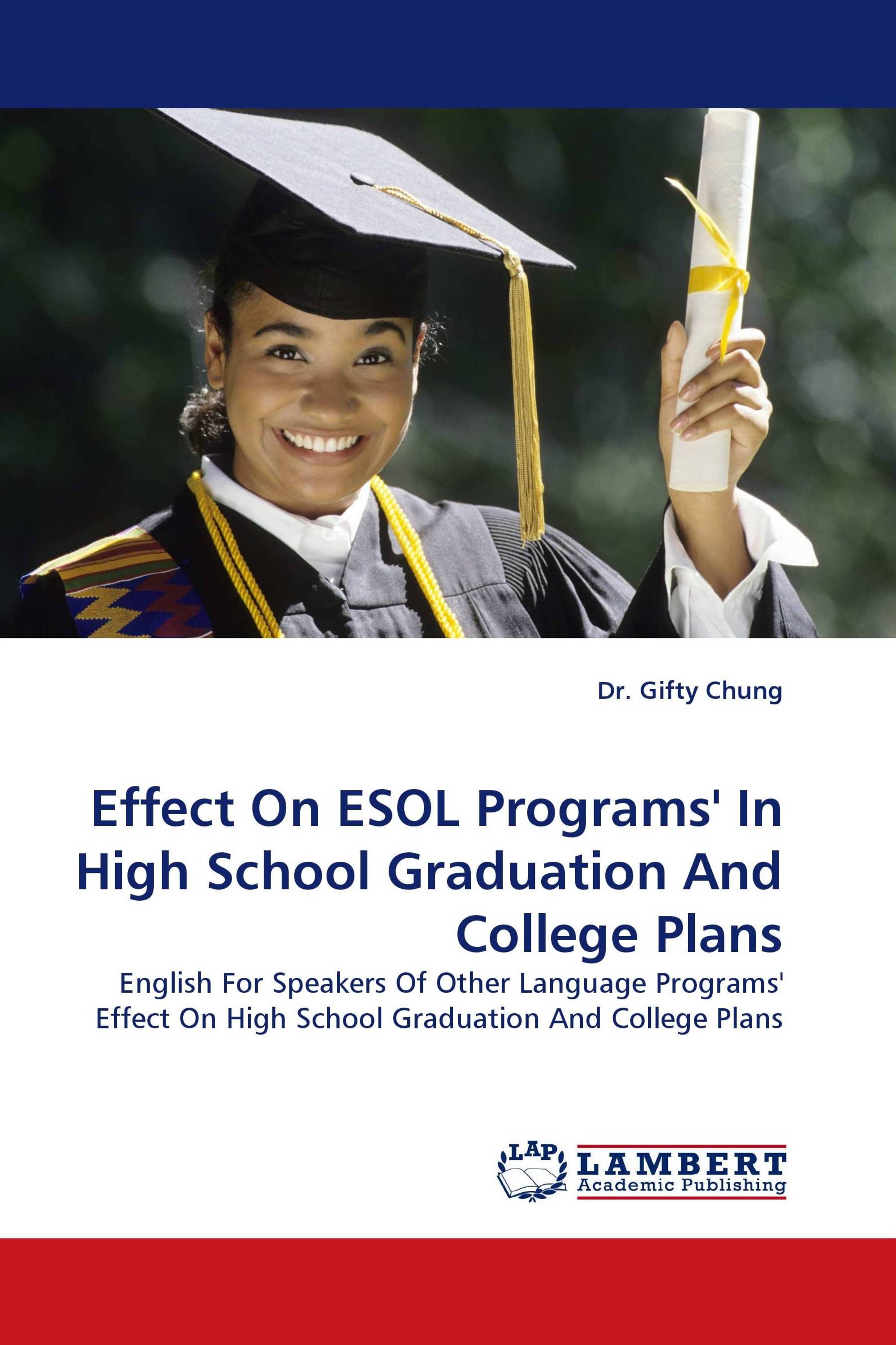 Effect On ESOL Programs'' In High School Graduation And College Plans