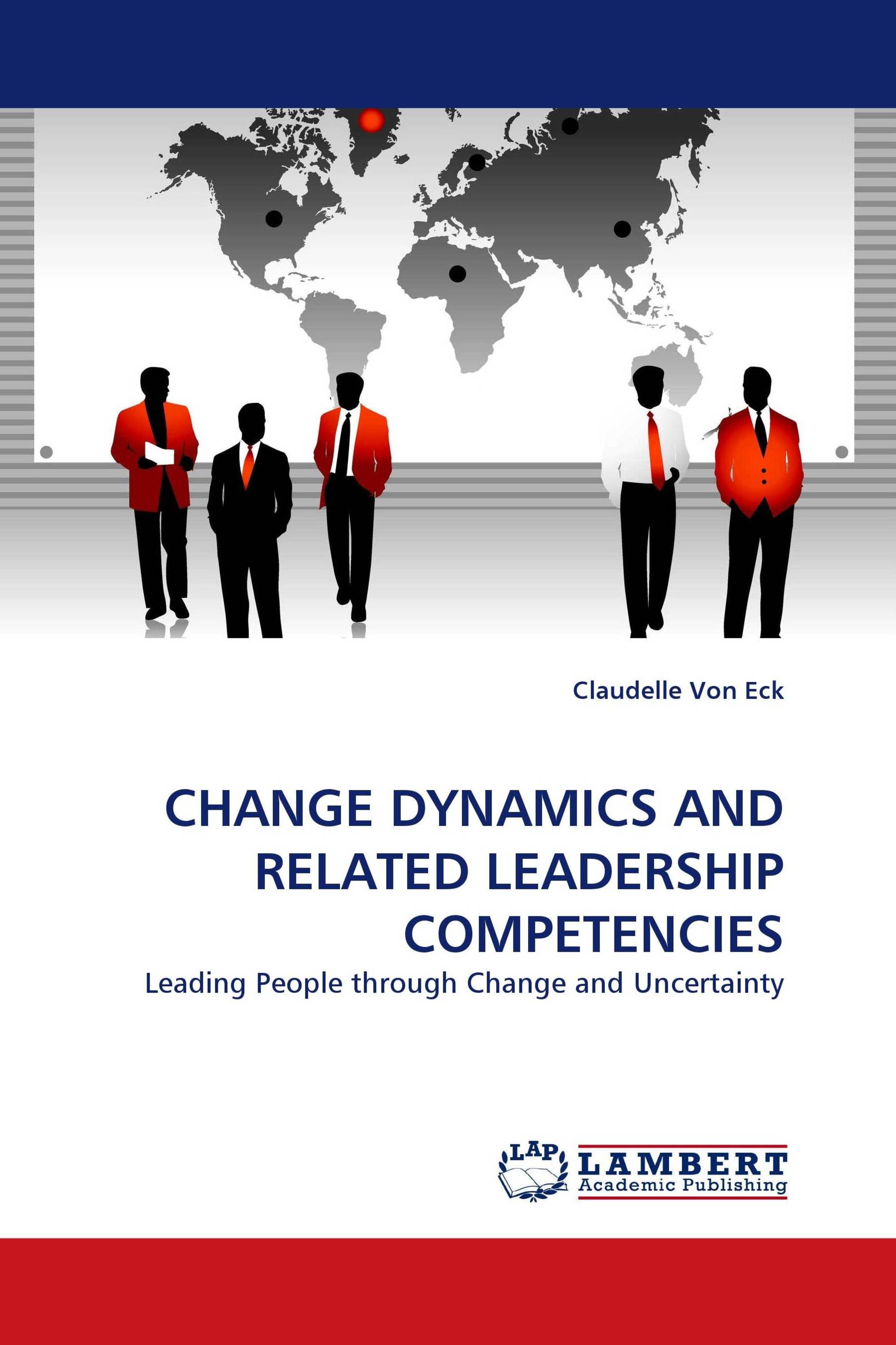 CHANGE DYNAMICS AND RELATED LEADERSHIP COMPETENCIES